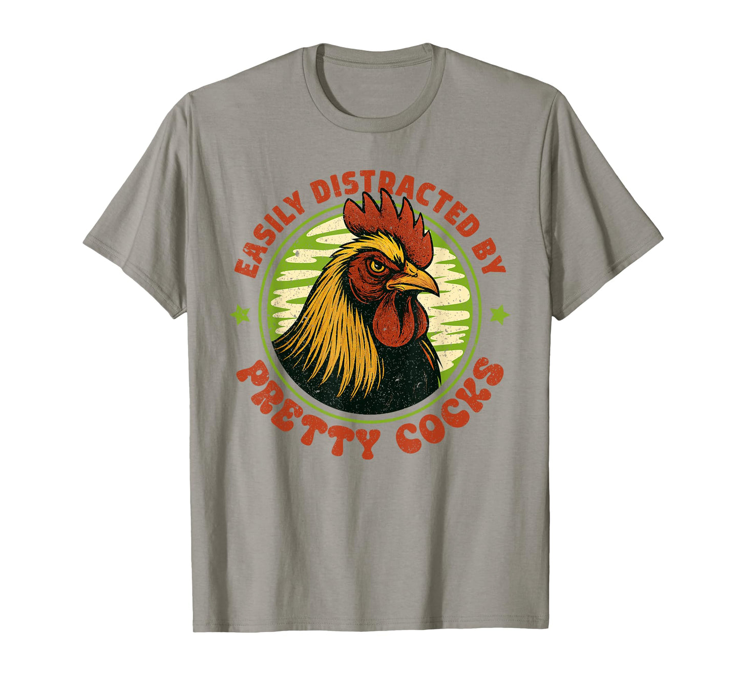 Easily Distracted by Pretty Cocks Inappropriate Funny Meme T-Shirt