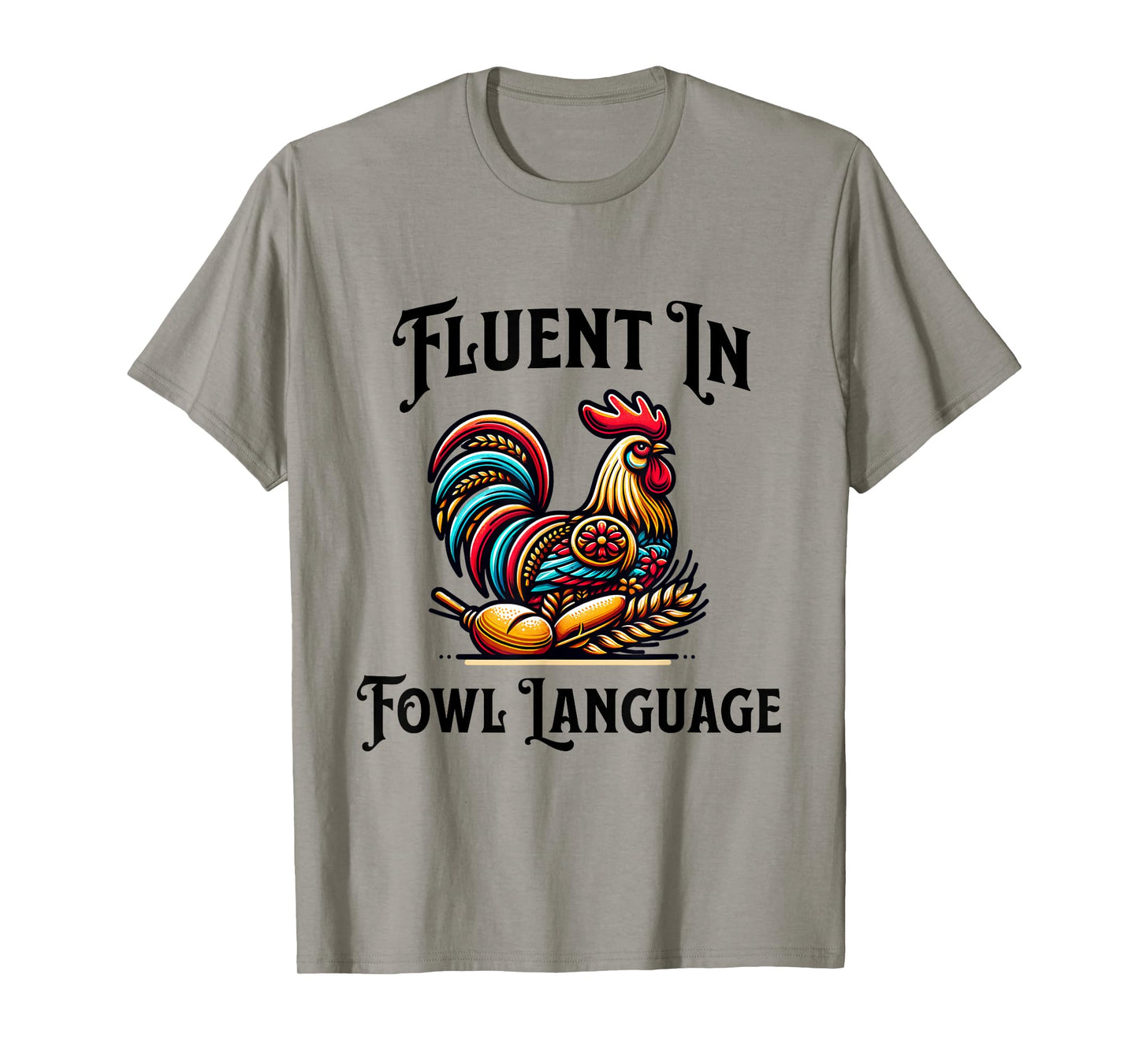 Iβm Fluent In Fowl Language Funny Retro Vintage Chicken T-Shirt