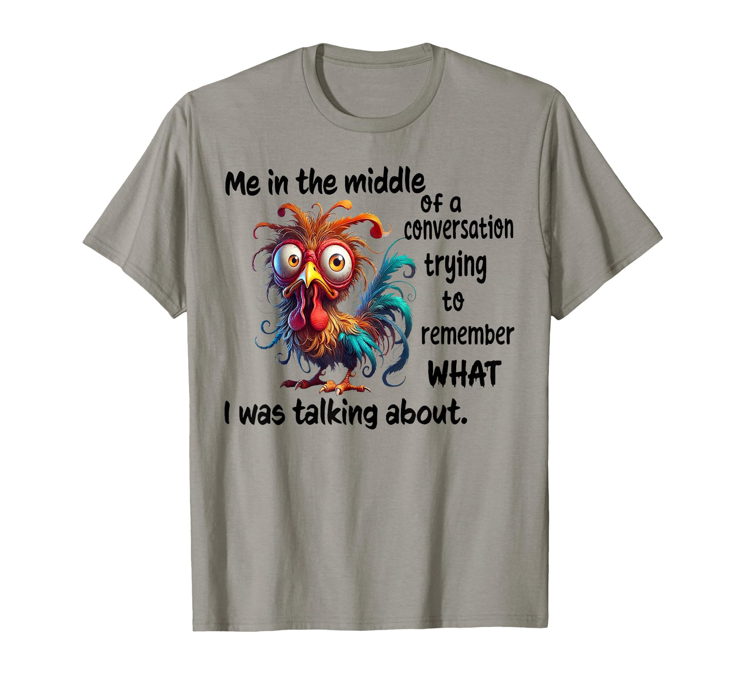 Me In The Middle Of A Conversation Trying To Remember T-Shirt