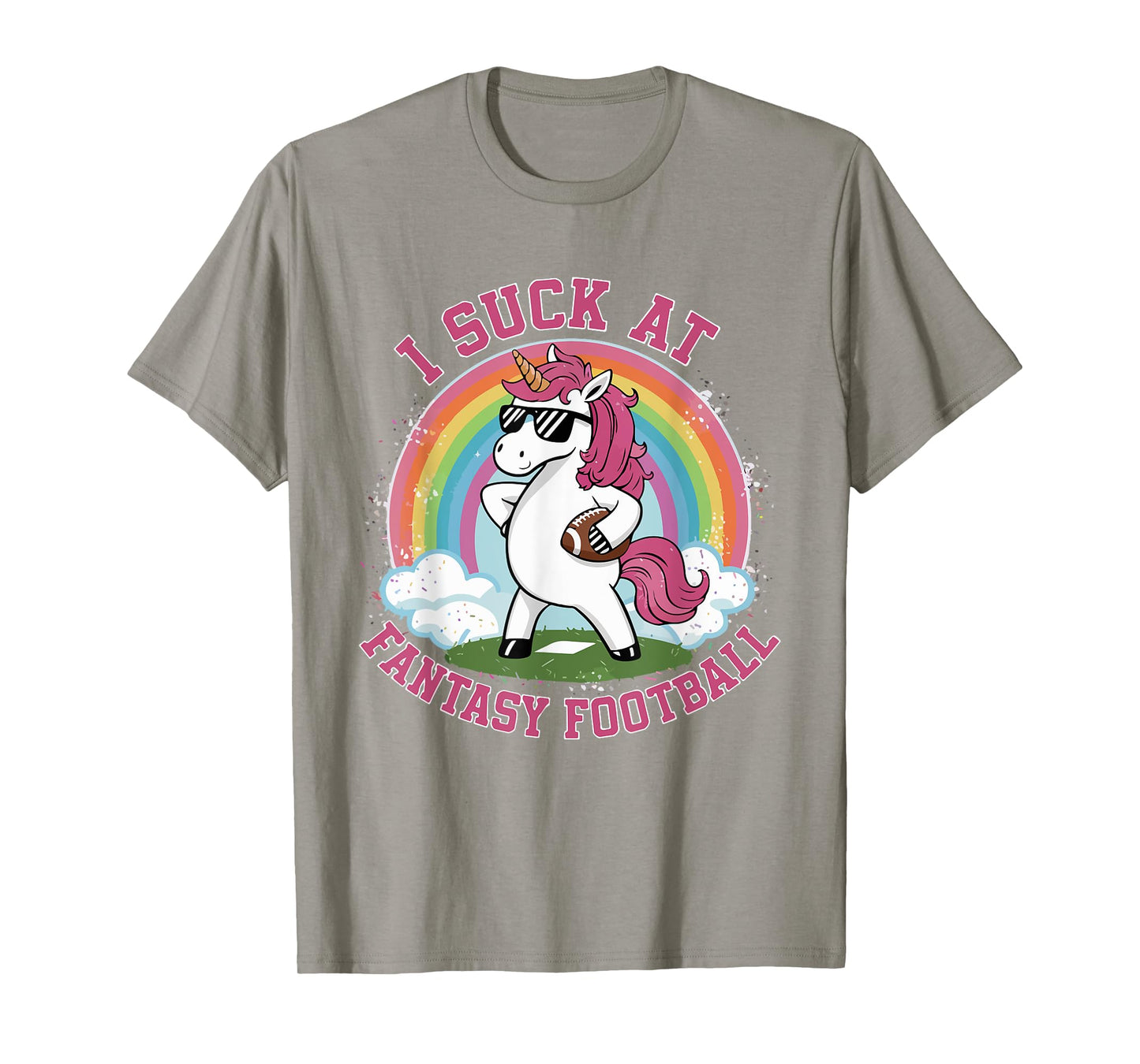 I Suck At Fantasy Football Funny Unicorn Rainbow Pink Loser T-Shirt