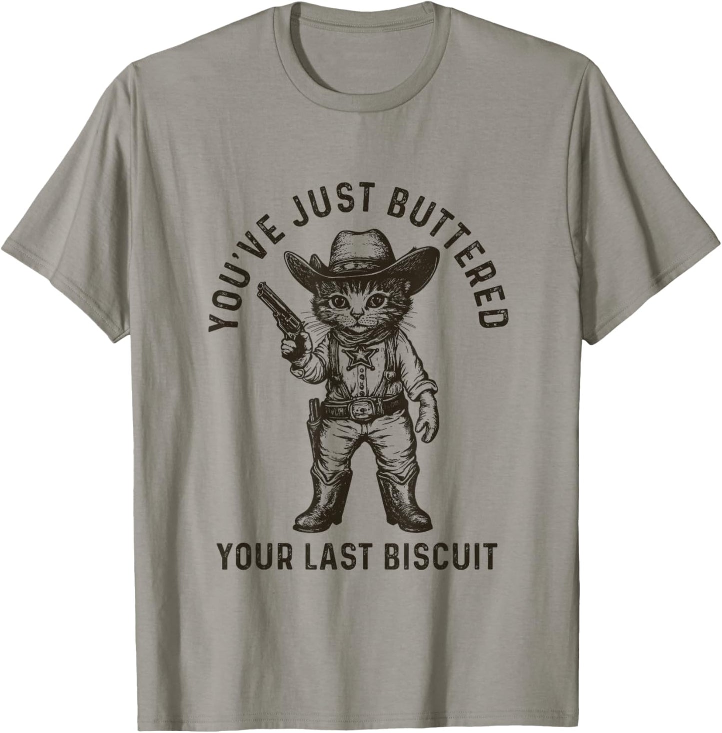Cat Cowboy You Just Buttered Your Last Biscuit Funny Kitten T-Shirt