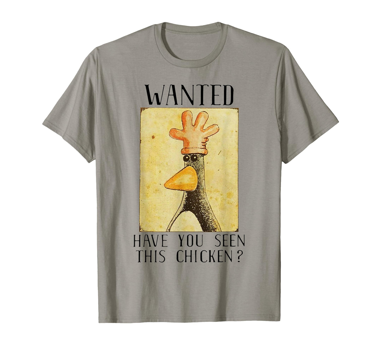 Wanted Have You Seen This Chicken Funny T-Shirt