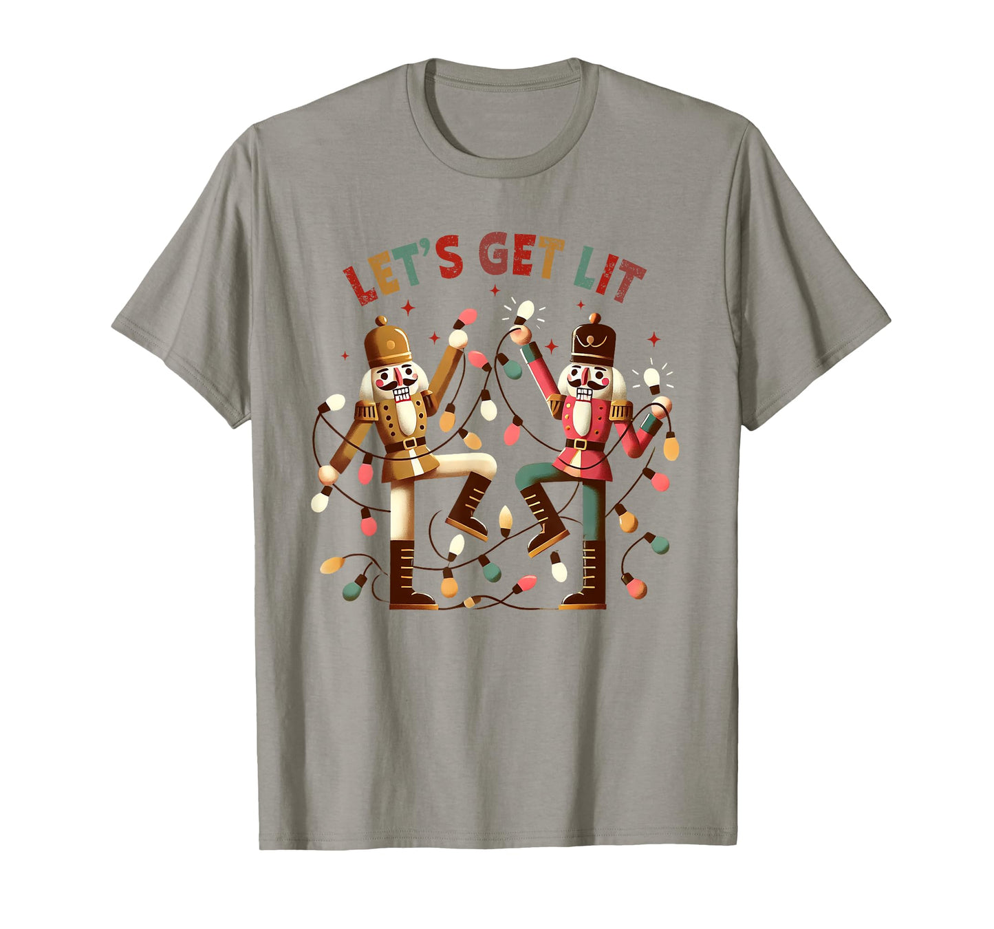 Aesthetic Christmas Light & Nut Cracker Let's Get Lit Xmas T-Shirt