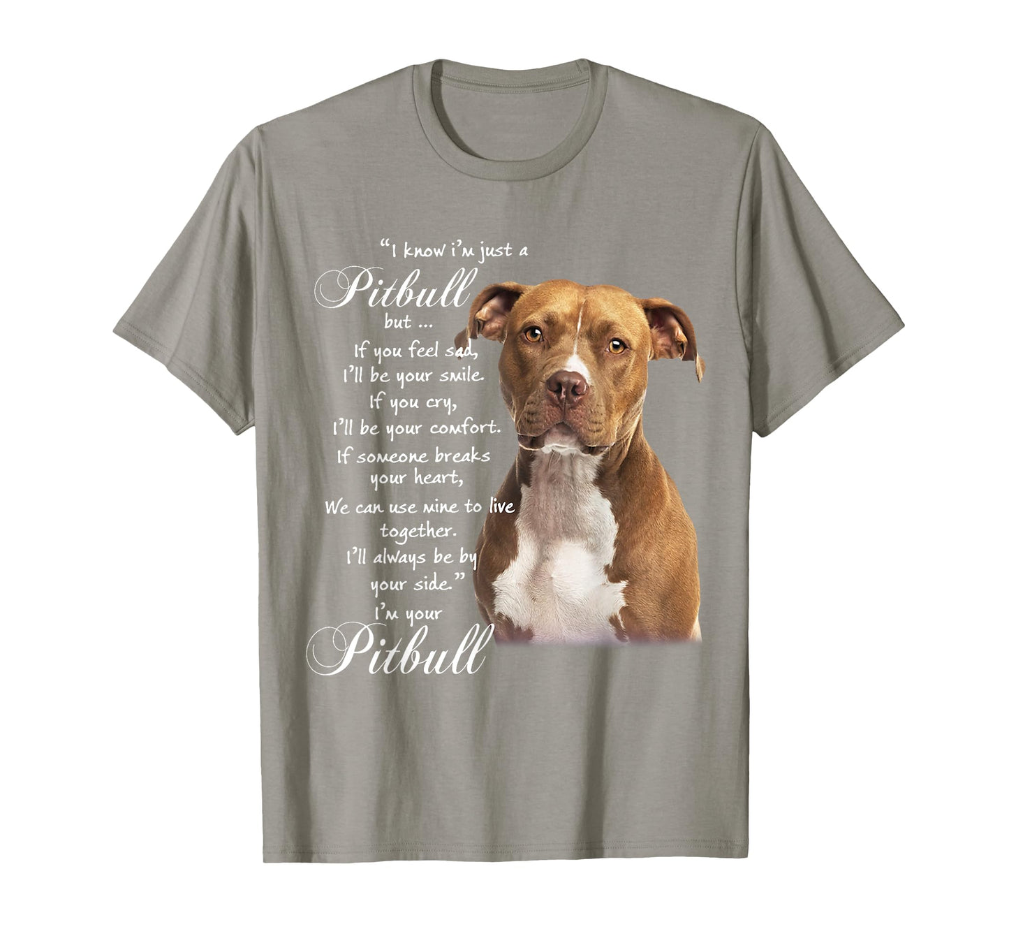 I Know I'm Just A Pitbull But If You Feed Sad T-Shirt