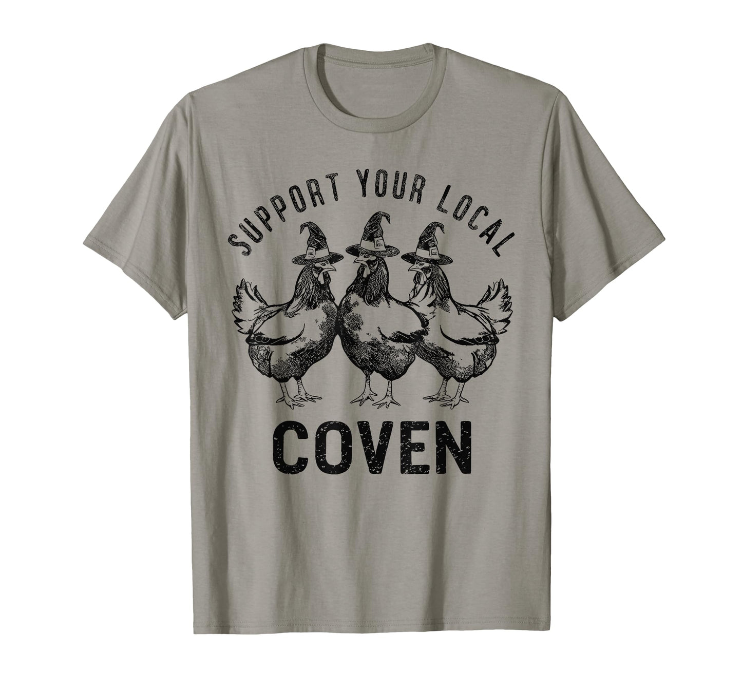 Chicken Support your local Coven Witch, Farm Lover T-Shirt