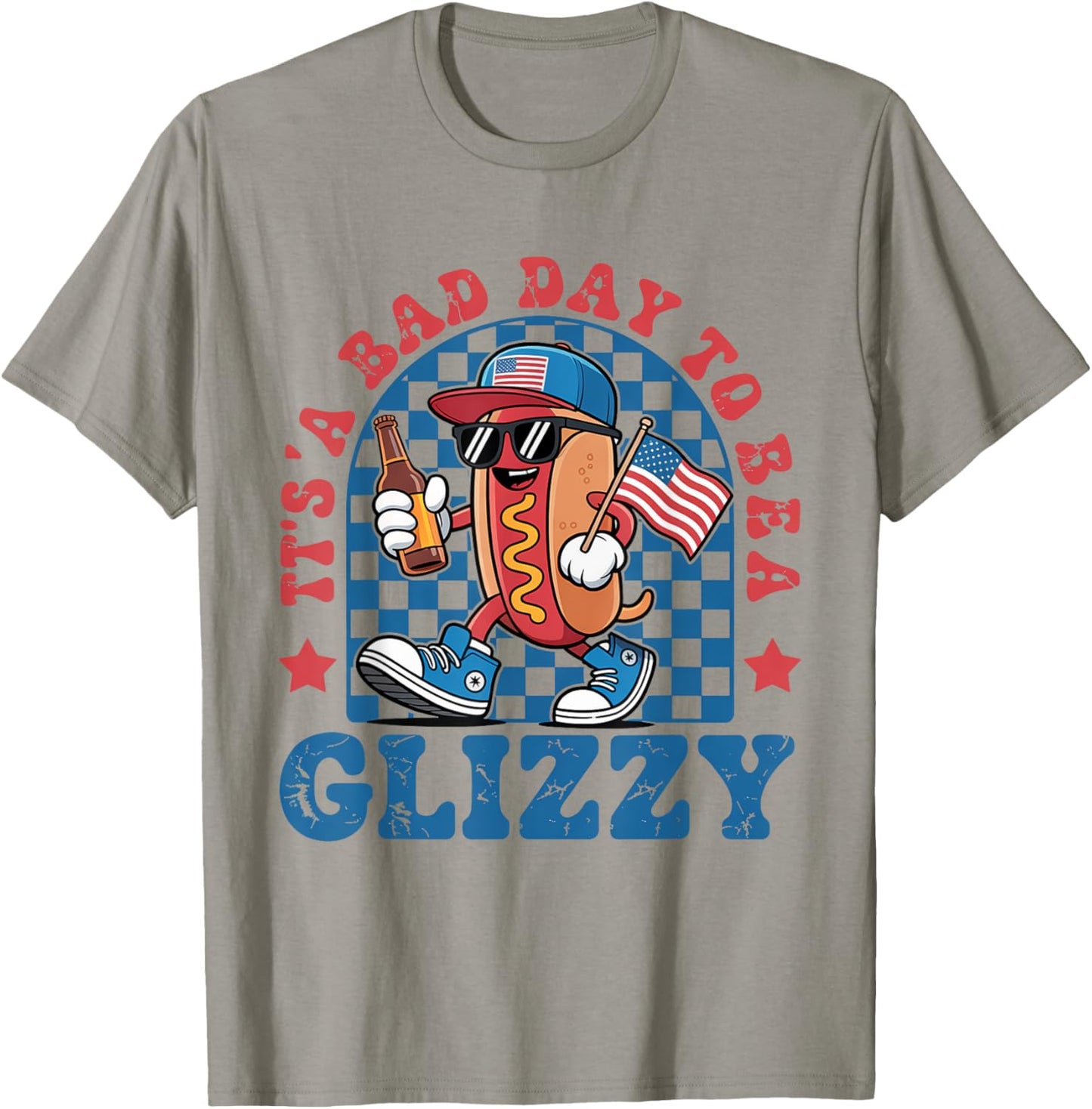 It's A Bad Day To Be A Glizzy Funny 4th Of July Hot Dog T-Shirt
