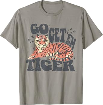 Retro Go Get'Em Tiger Easy Sport For Men And Women T-Shirt