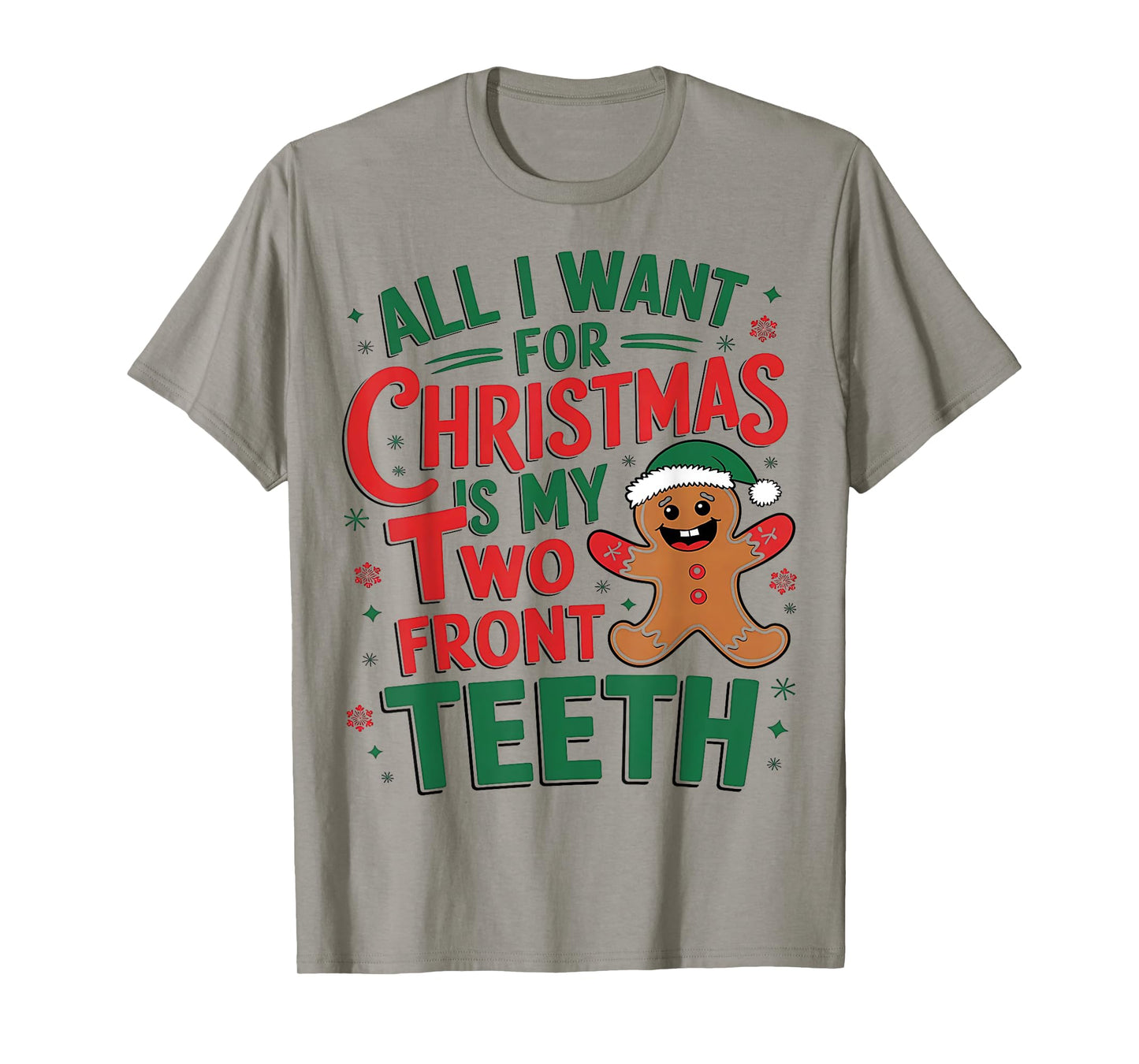 All I want for Christmas is My Two Front Teeth Funny T-Shirt