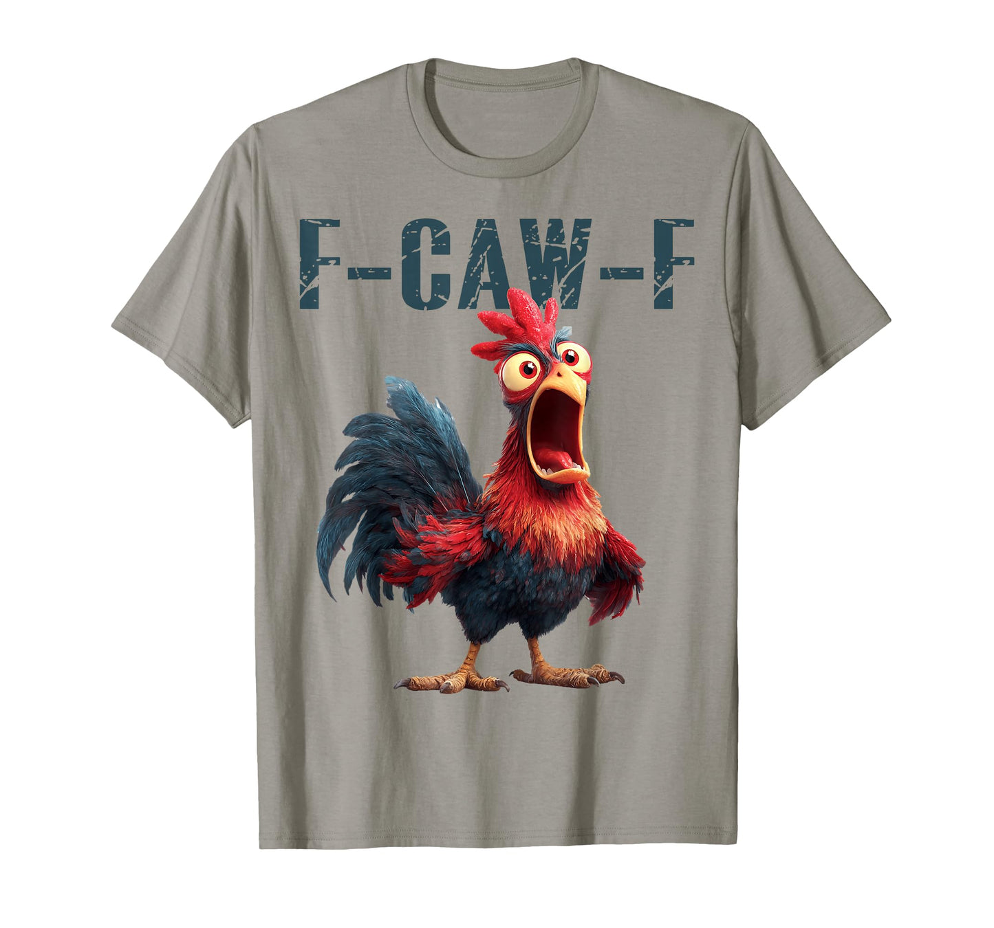 Funny F-Caw-F Chicken Rooster Meme Humor F CAW F Quote T-Shirt