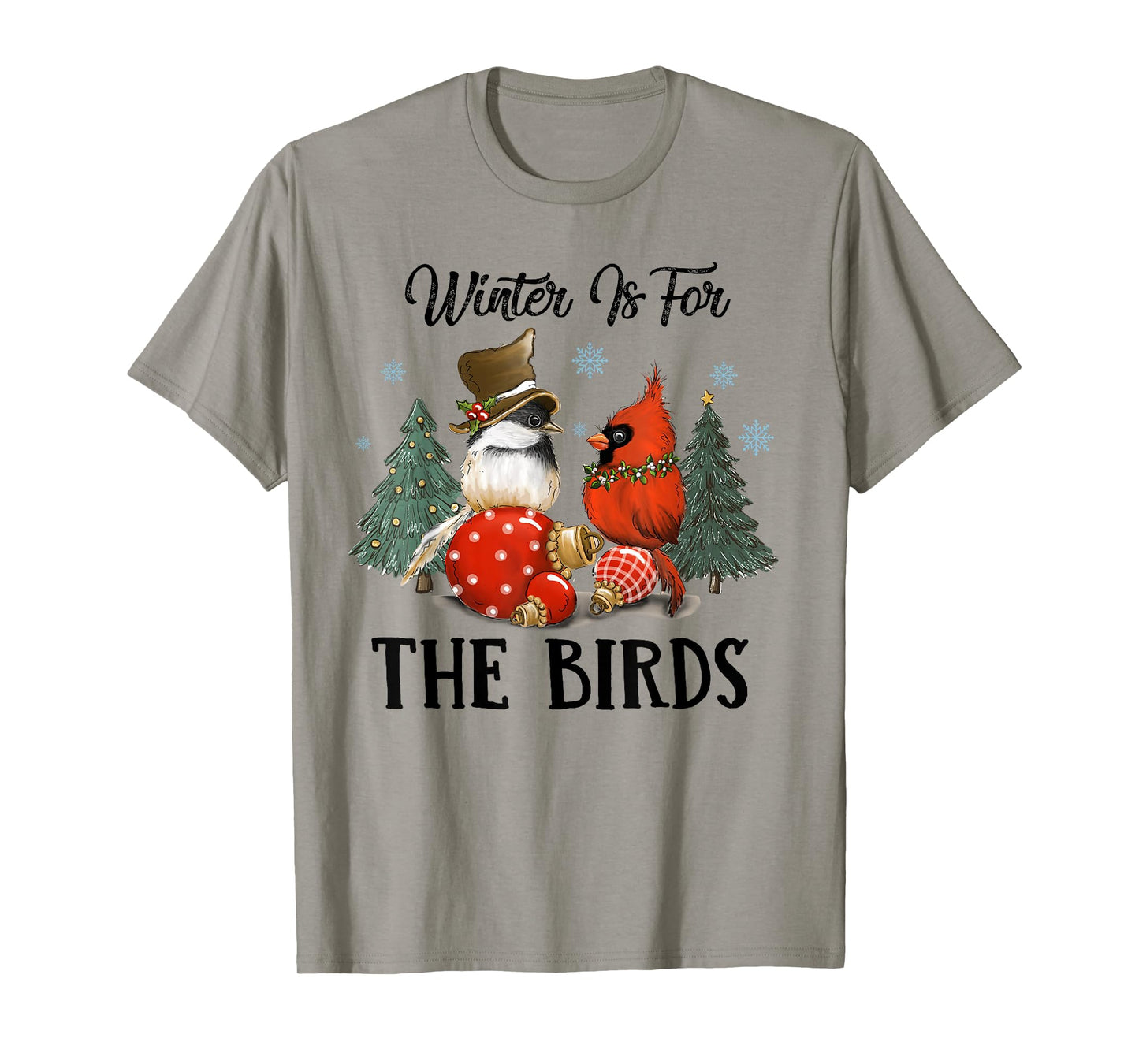 Chickadee And Cardinal Christmas Winter Is For The Birds T-Shirt
