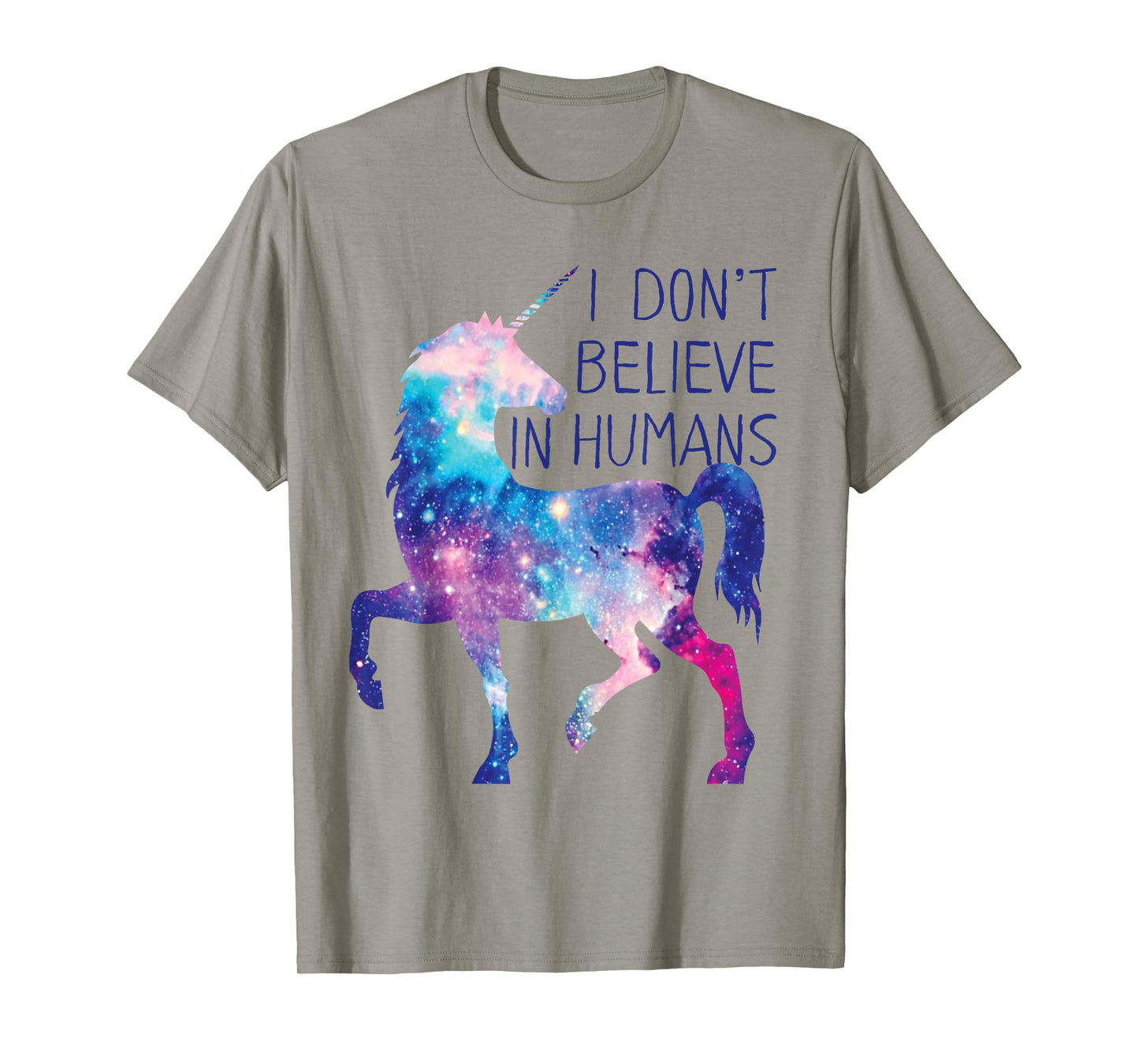 Unicorn Galaxy T-Shirt. I Don't Believe in Humans Shirt