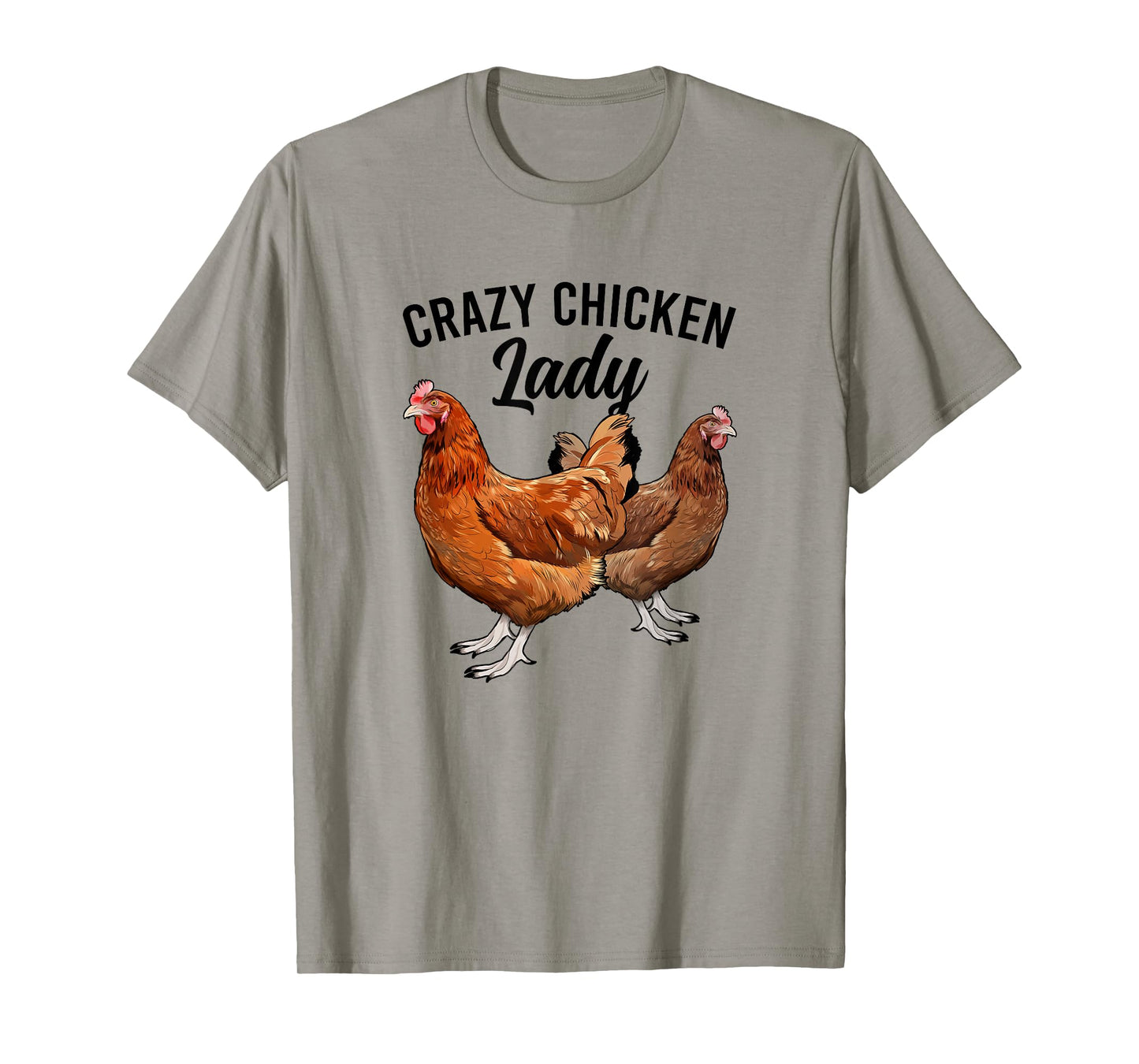 Crazy Chicken Lady Chicken Owner Chicken Mom Chicken Lover T-Shirt