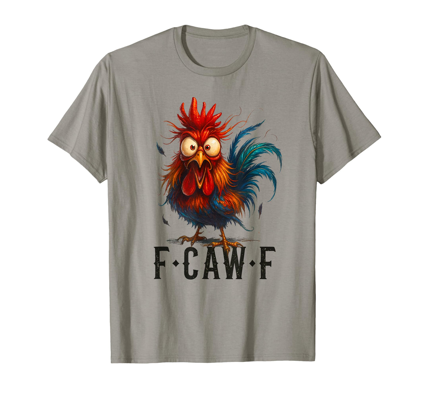 F-Caw-F Chicken Rooster Funny Meme T-Shirt