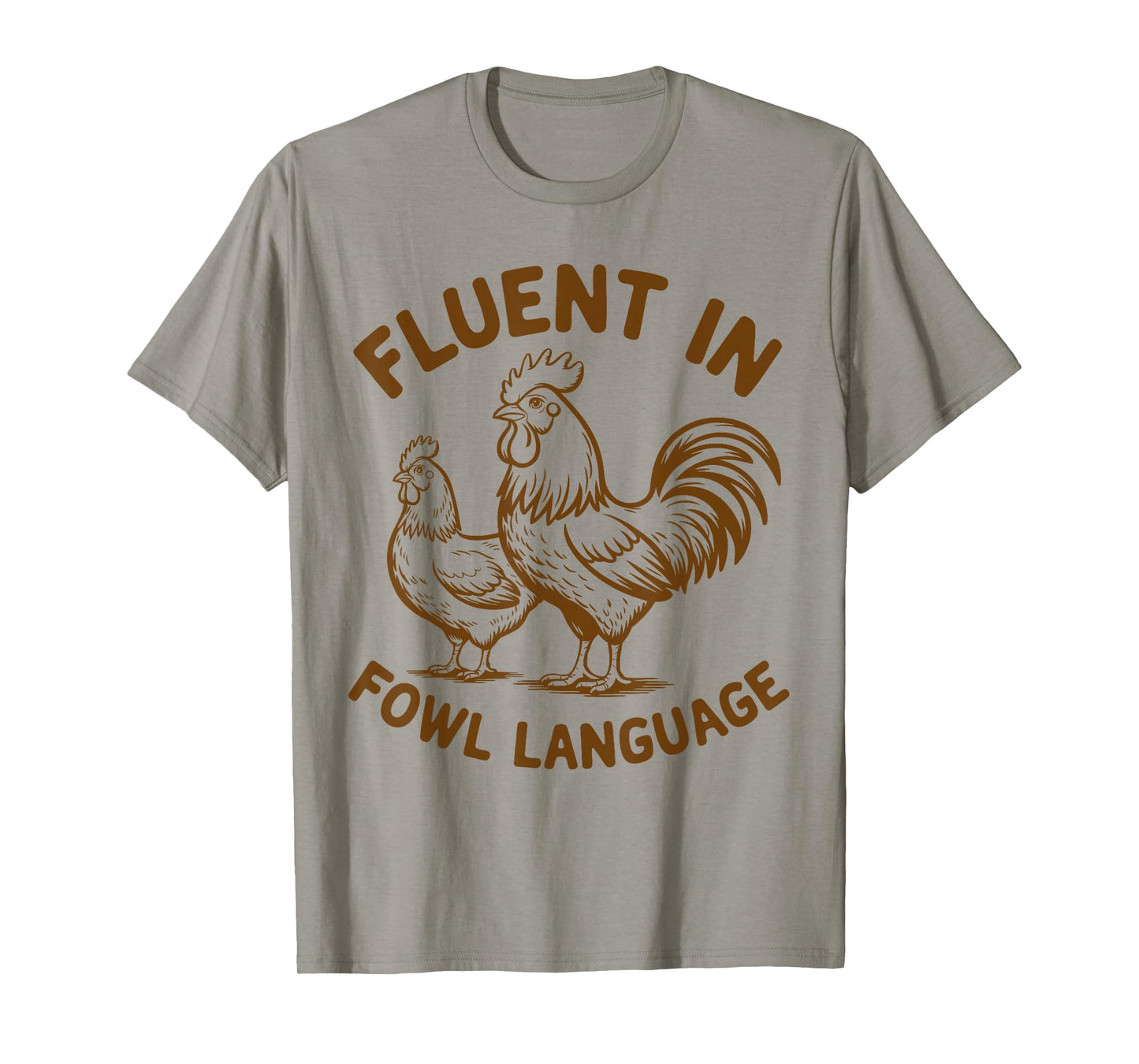 Fluent in Fowl Language Funny Chicken Farm Lover Country Mom T-Shirt