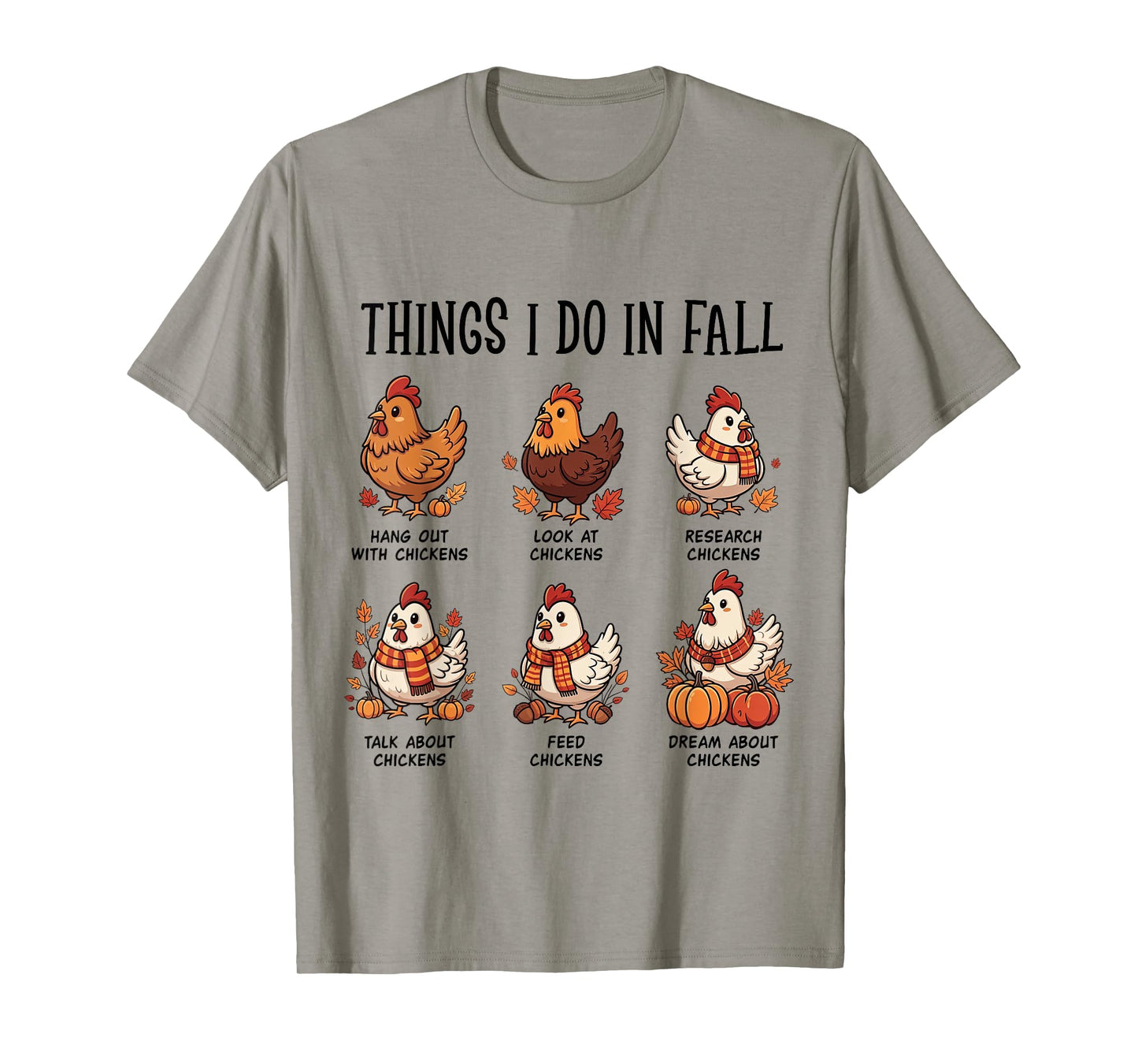 Things I Do In Fall Chicken Autumn Farm Girls Chicken Lovers T-Shirt