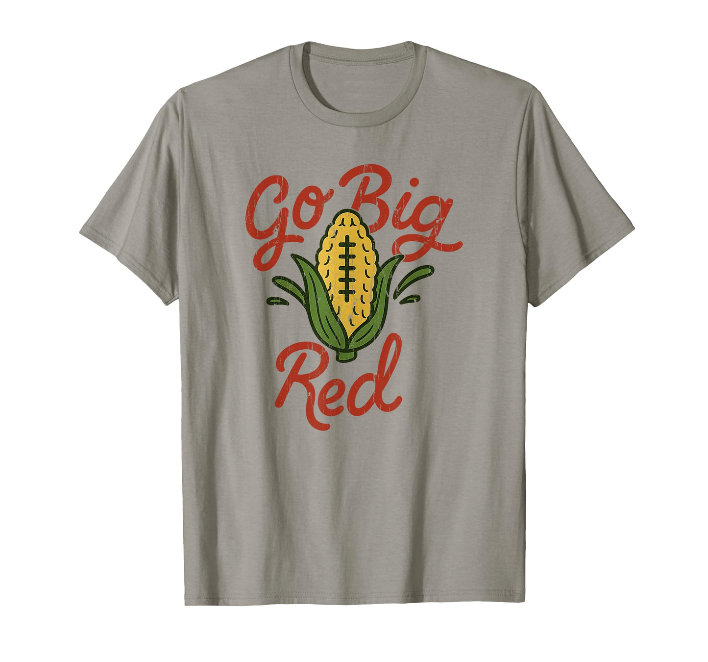 Go Big Red, Funny Corn T-Shirt