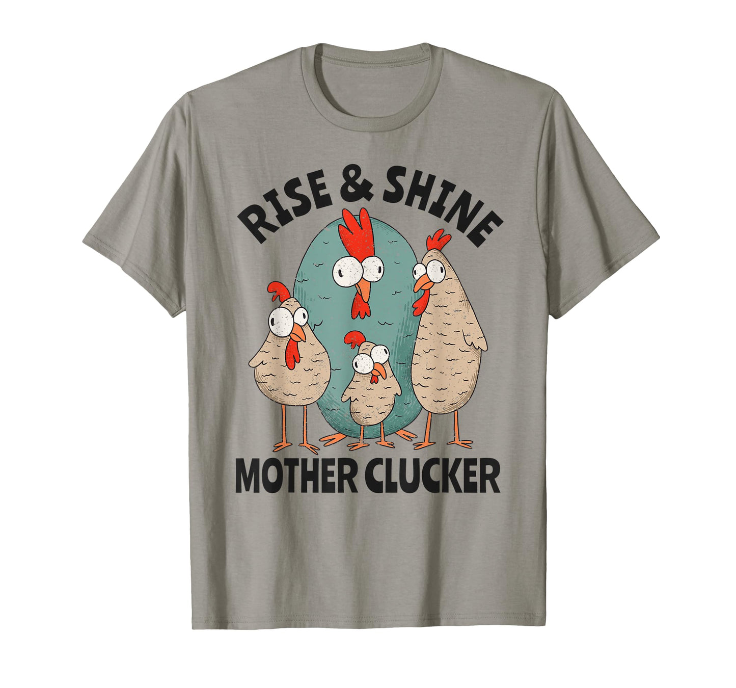 Rise & Shine Mother Clucker Crazy Chicken T-Shirt