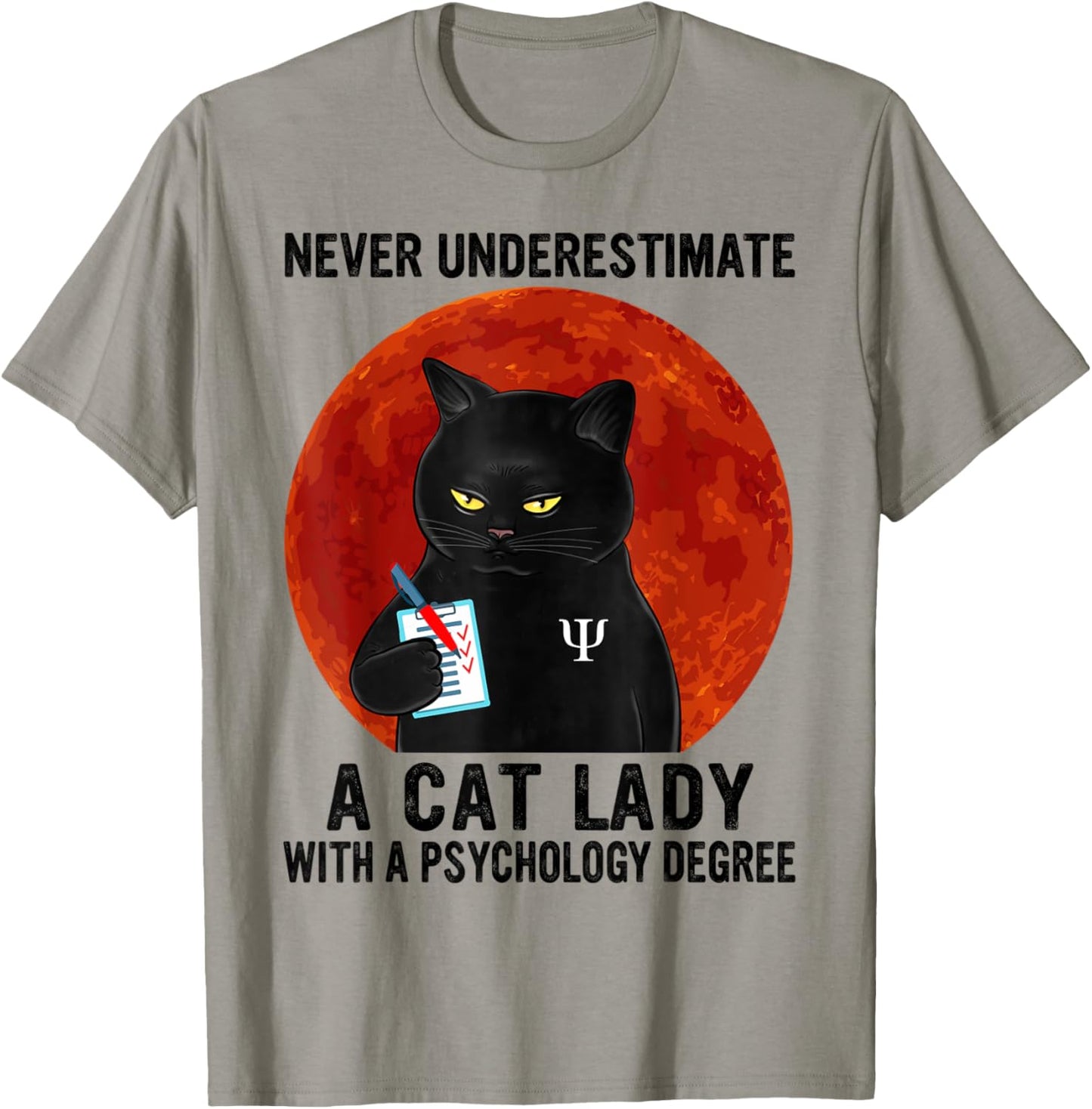 Never Underestimate A Cat Lady With A Psychology Degree T-Shirt