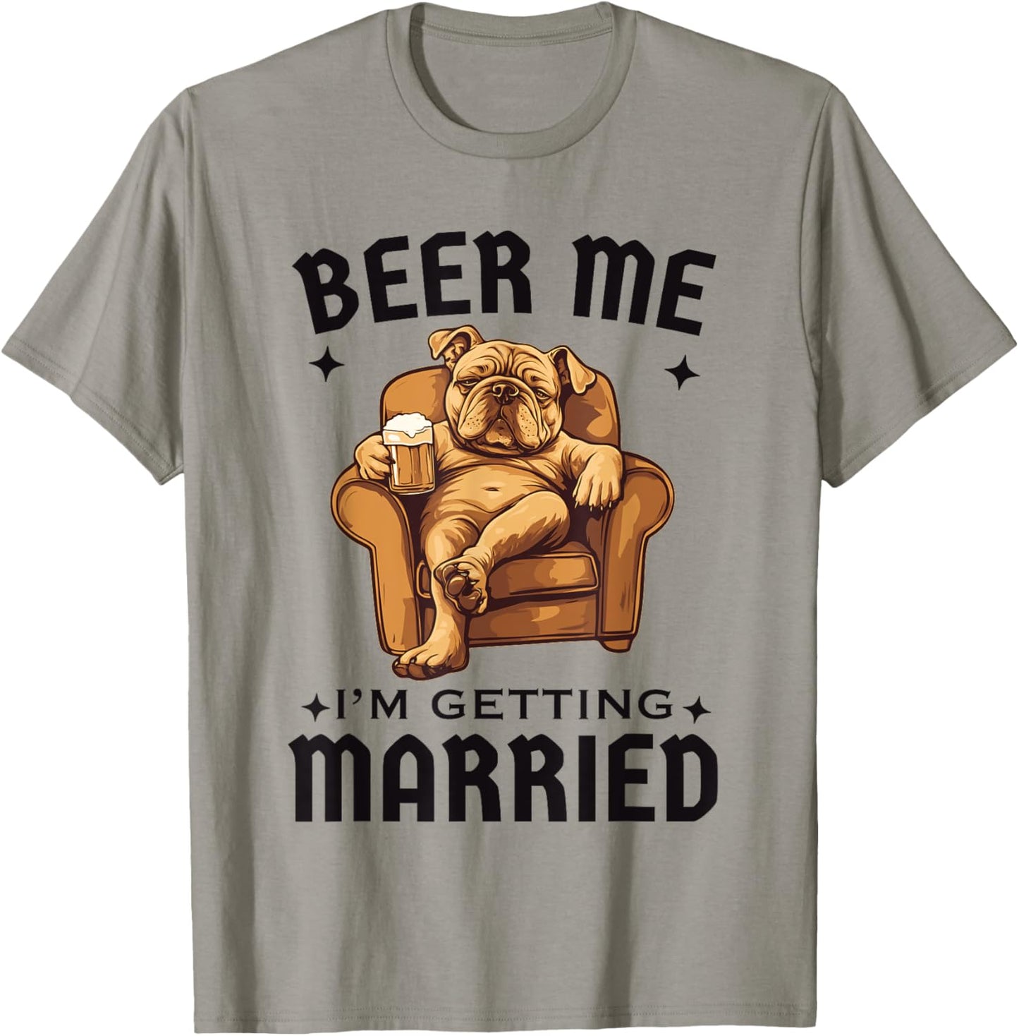 Beer Me Im Getting Married Funny Future Groom Bachelor Party T-Shirt