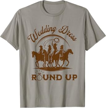 Country Western Wedding Dress Shopping Shirt Bridal Party T-Shirt for Men Women