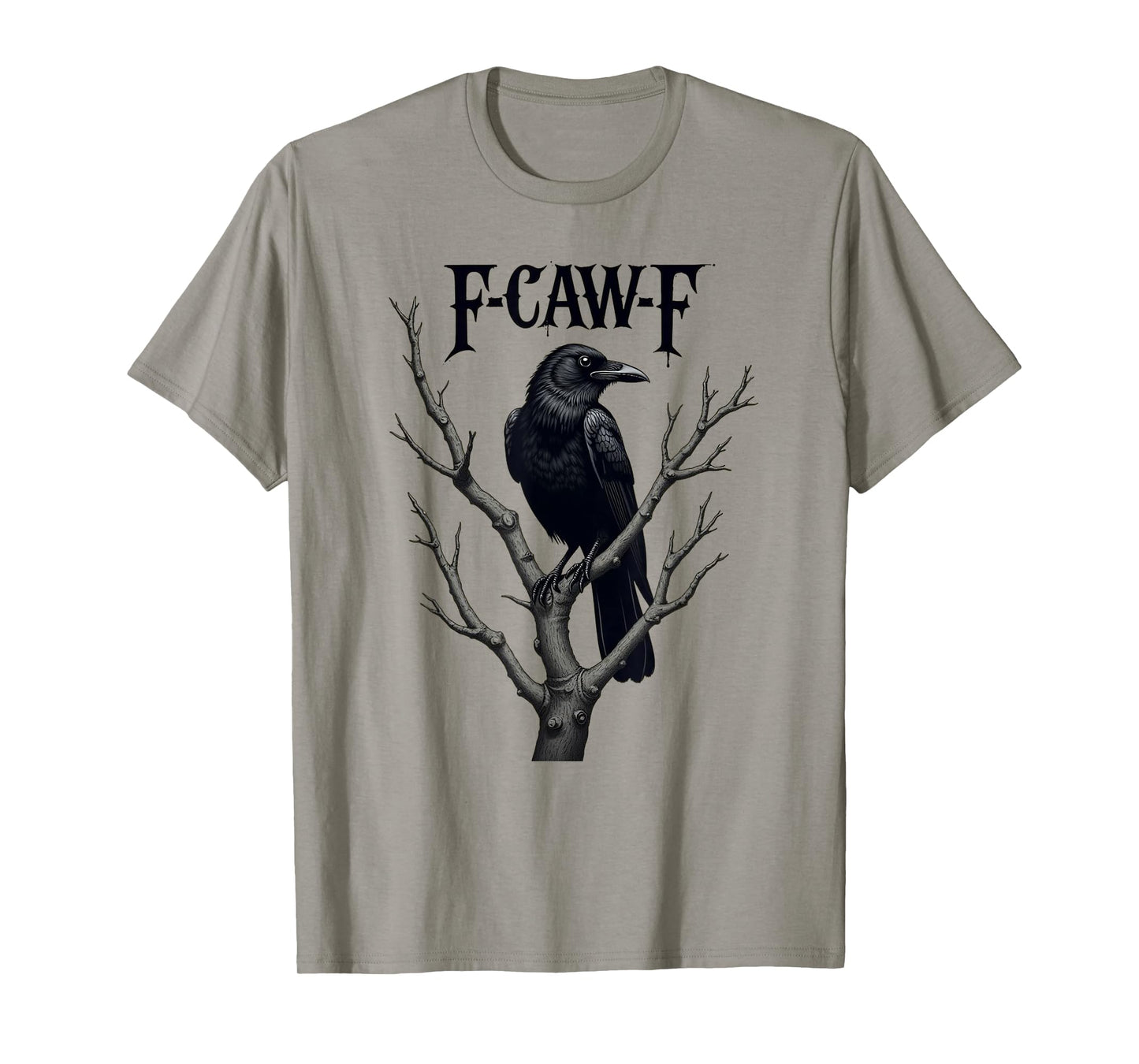 F-Caw-F Black Crow Funny Bird Lovers Tee T-Shirt
