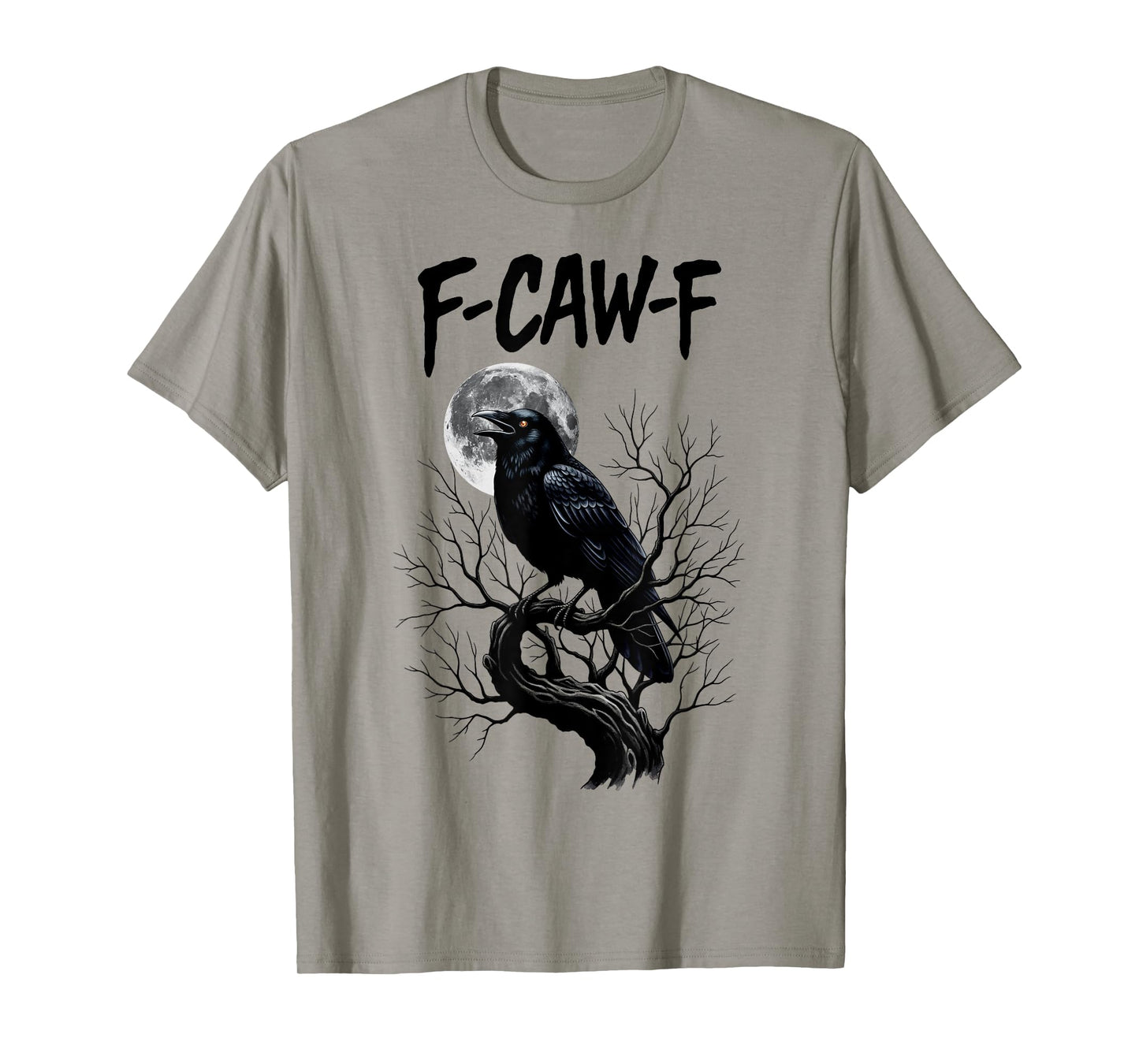 Black Crow F-Caw-F Black Raven Bird Gothic Humor Meme Funny T-Shirt