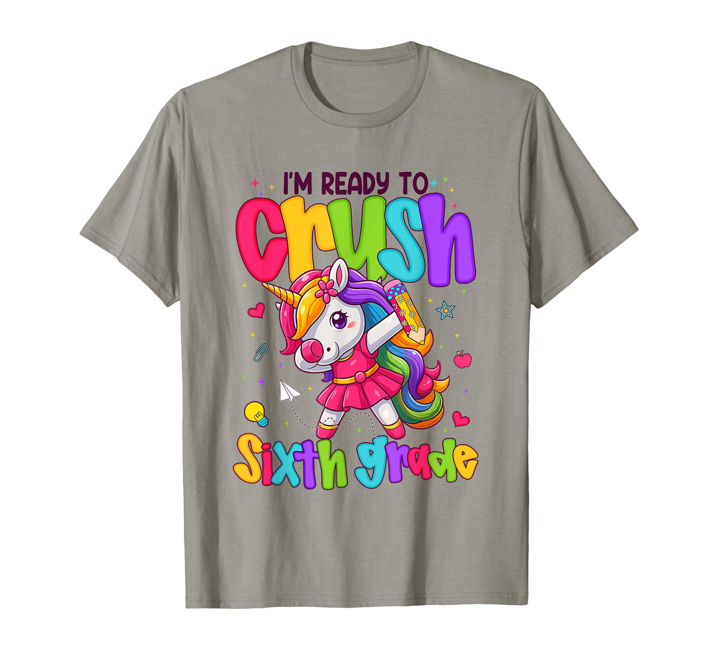 I'm Ready To Crush Sixth Grade Unicorn Back To School Girls T-Shirt