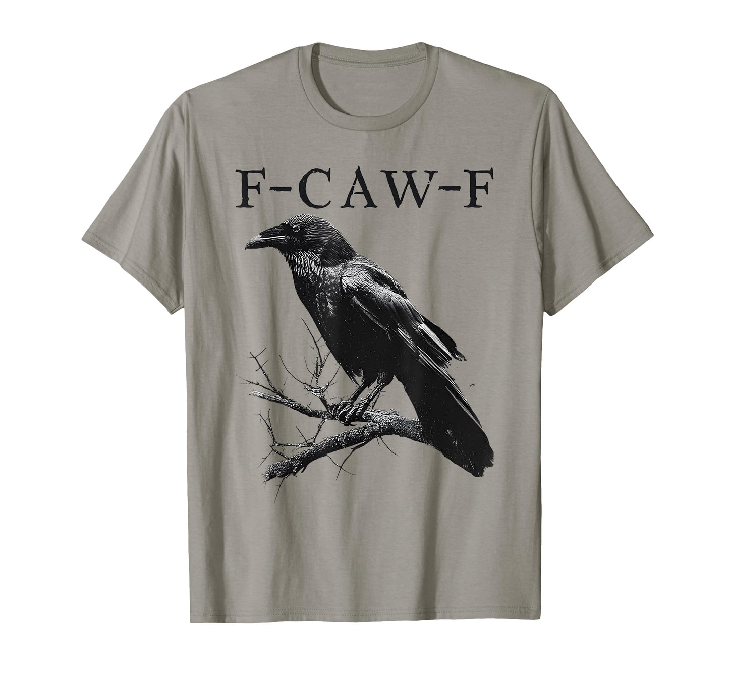 Black Crow, F-Caw-F Funny Black Bird Saying Humor Meme T-Shirt