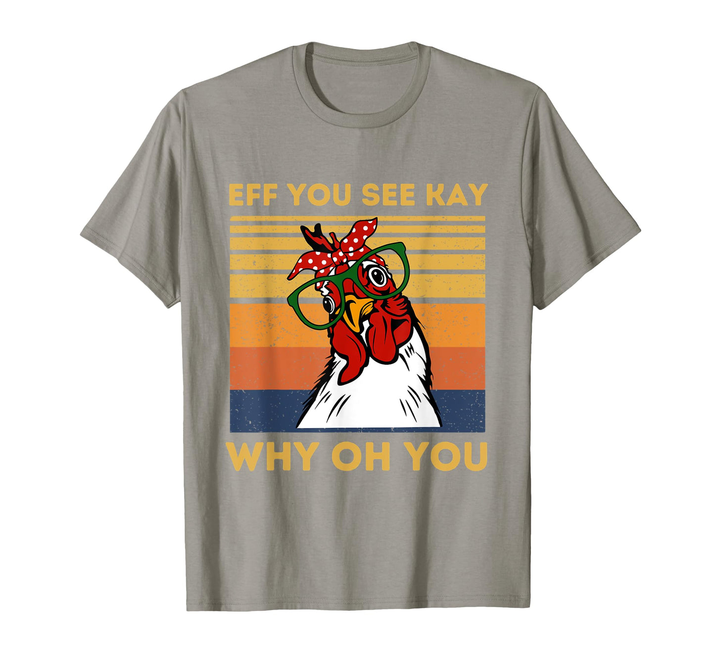 Vintage Retro Eff You See Kay Why Oh You Chicken T-Shirt