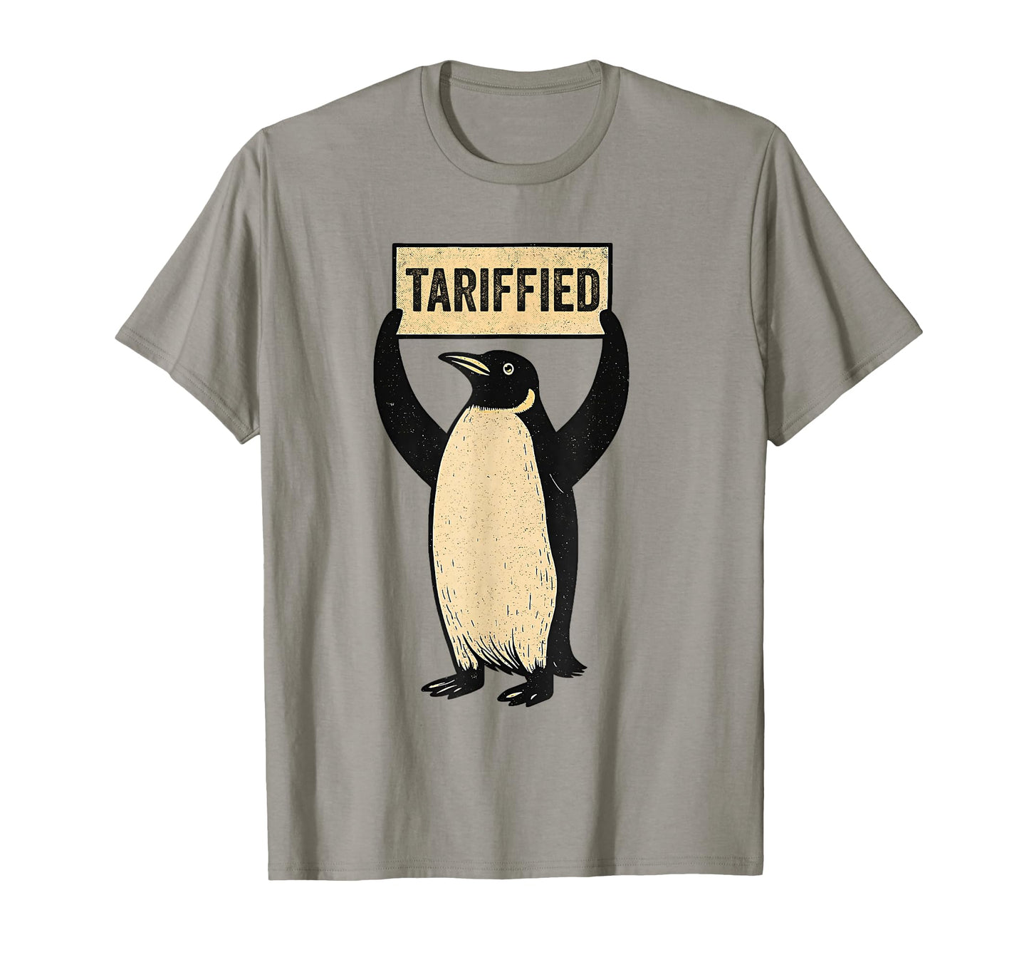 Tarrified Tariff-ied Funny Penguin Political Humor T-Shirt