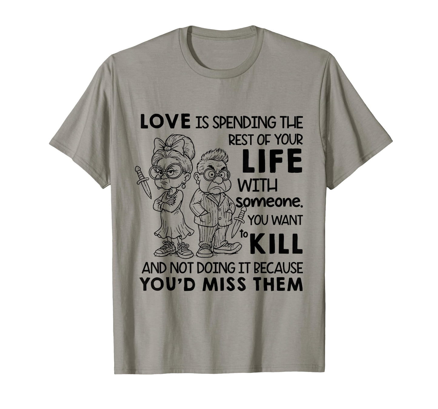 I Love is Spending Rest of Your Life with Someone You Want T-Shirt