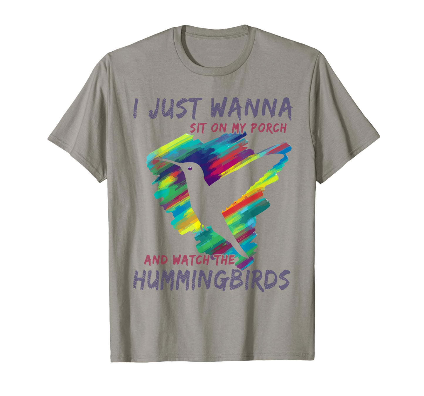 I Just Wanna Sit On My Porch And Watch The Hummingbirds T-Shirt