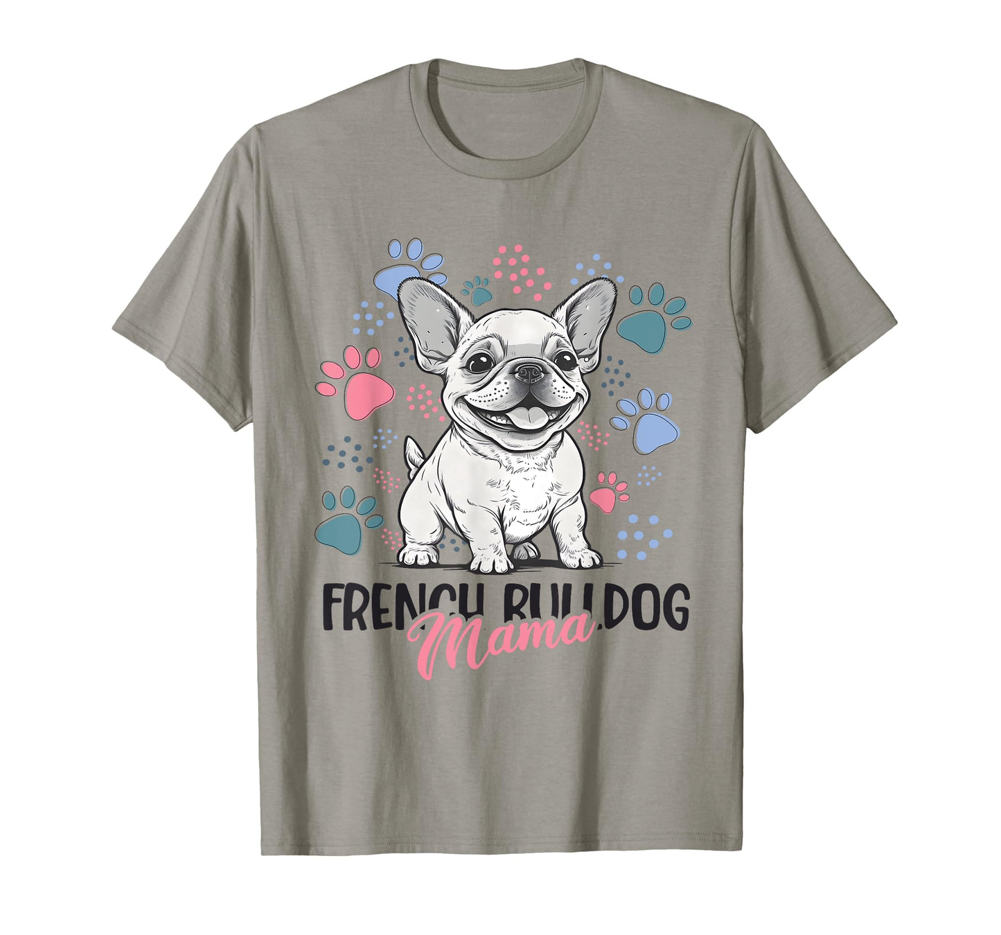 French Bulldog Mama Frenchie Dog Mom T-Shirt for Men Women