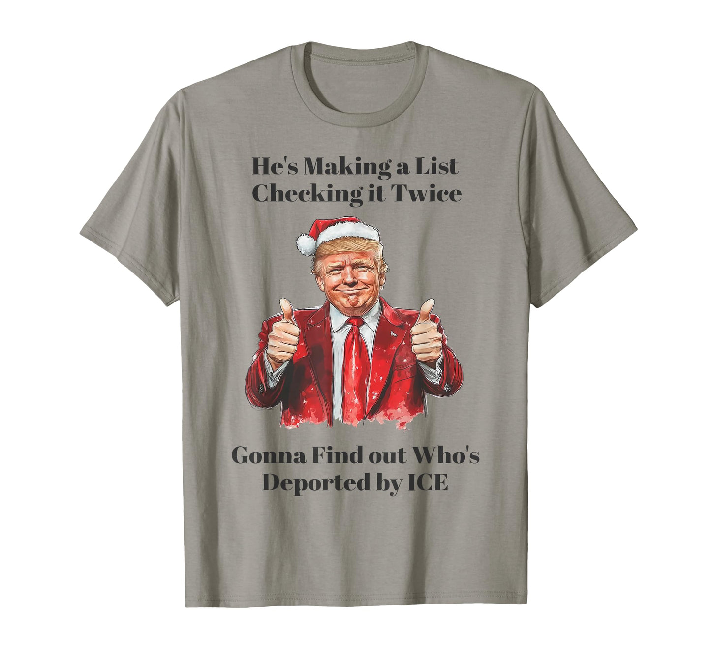 Trump He's Making A List Check It Twice We're Gonna Find Out T-Shirt