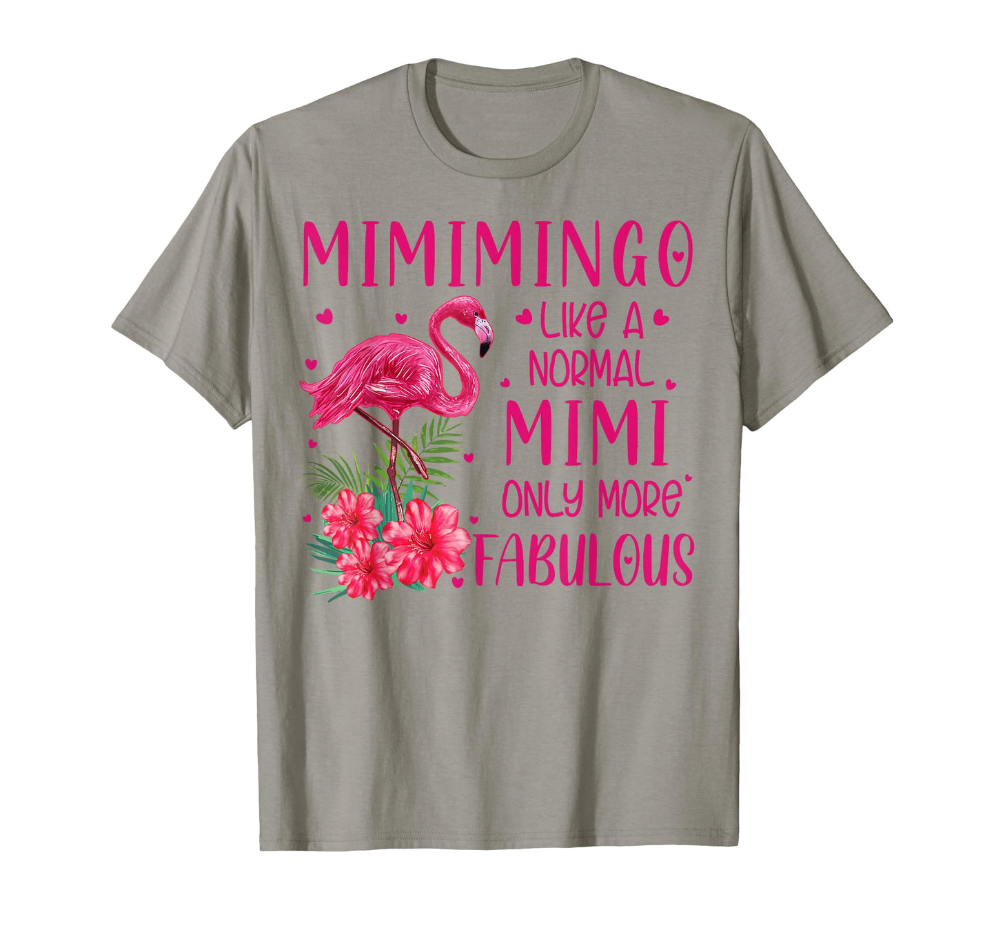 Mimimingo Like A Normal Mimi Flamingo Lover Grandmother T-Shirt