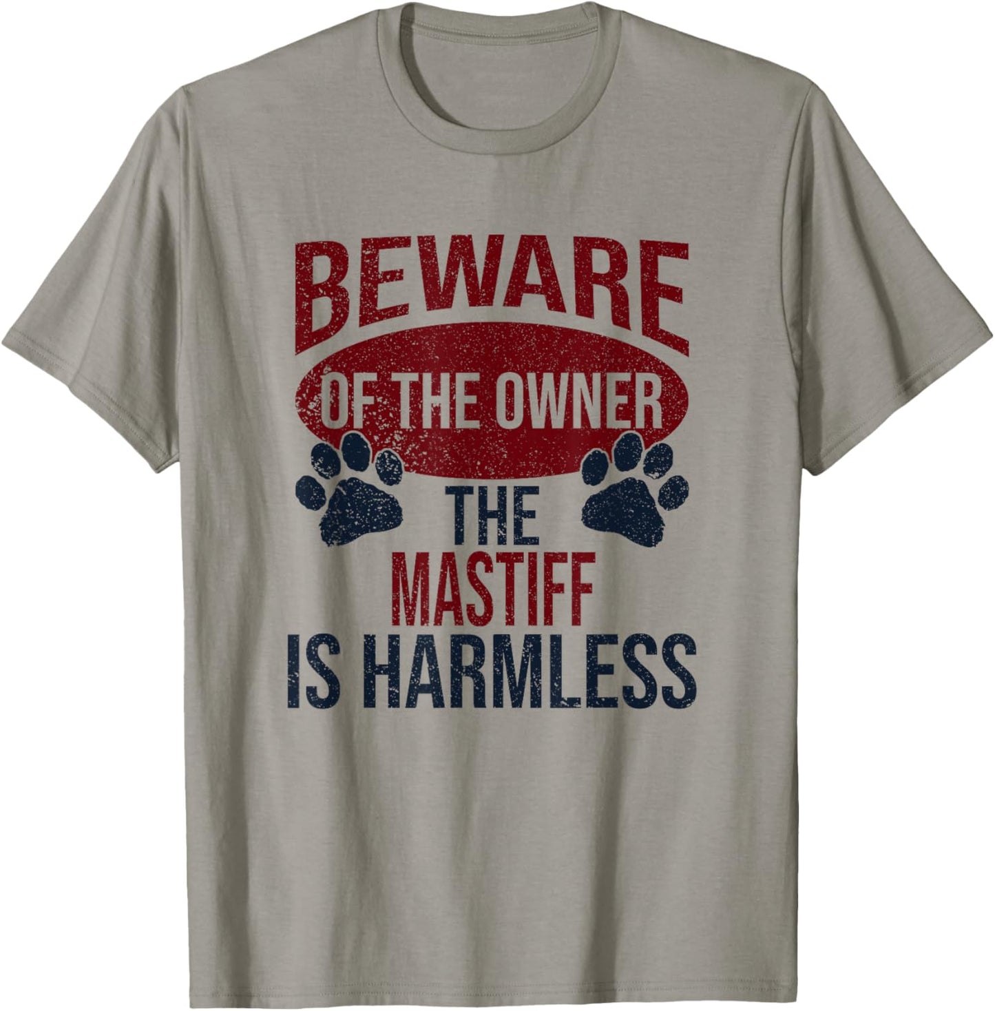 Beware - Dog Dad Dog Mom Mastiff Dog Owner T-Shirt
