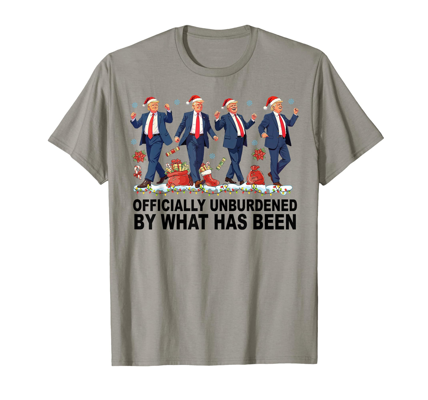 Officially Unburdened By What Has Been Trump Won T-Shirt