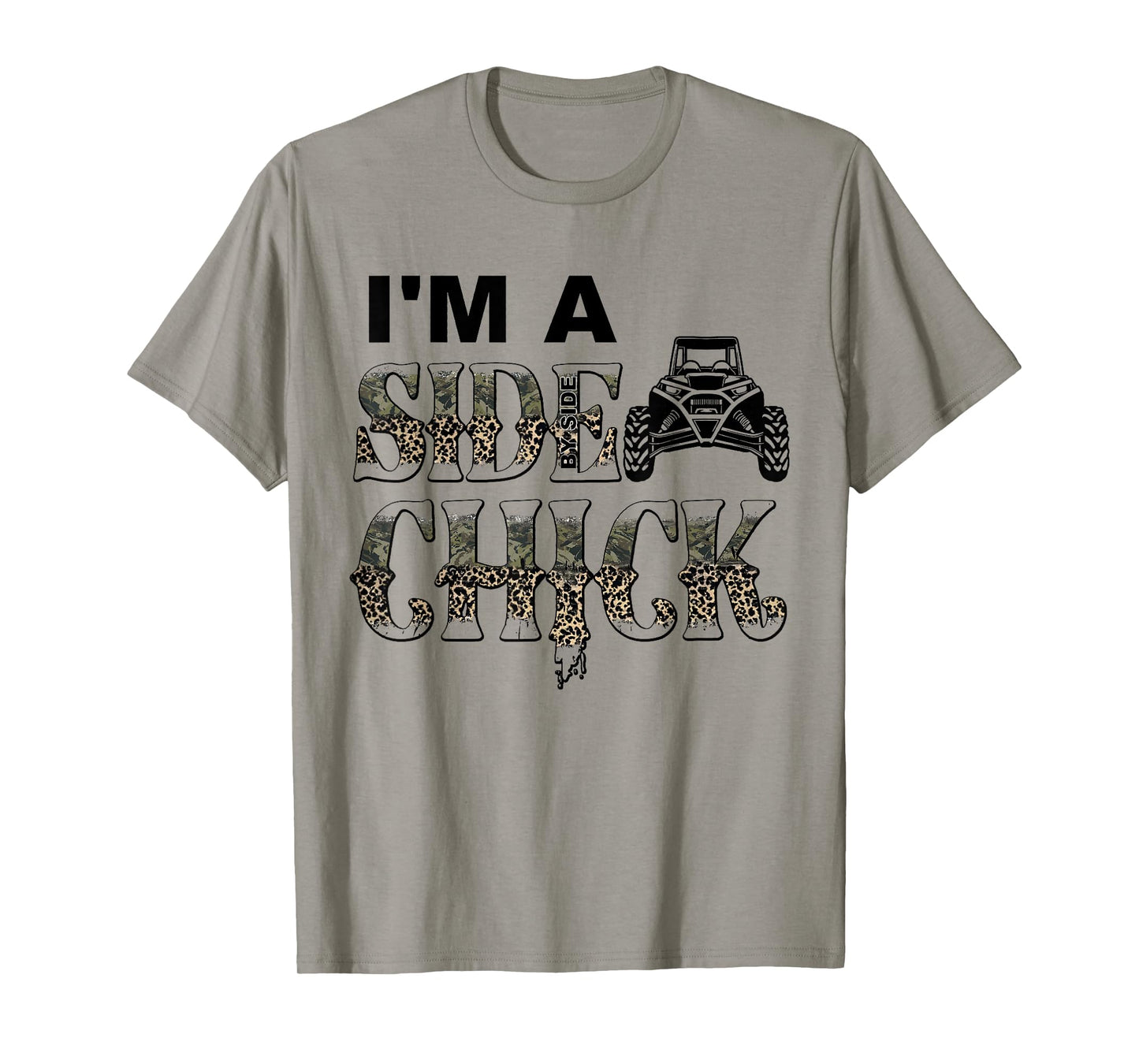 UTV I'm A Side Chick Funny Side By Side SXS Off Road T-Shirt