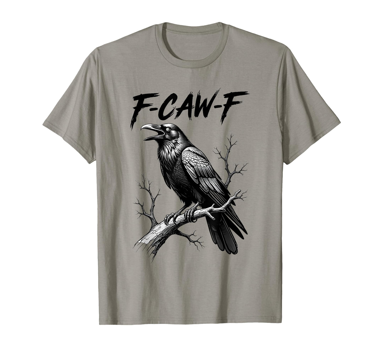 F-Caw-F Crow Funny Black Crow Lover Dark Humor Black Bird T-Shirt