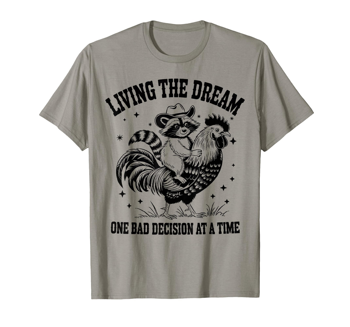 Funny Living The Dream One Bad Decision At a Time Raccoon T-Shirt