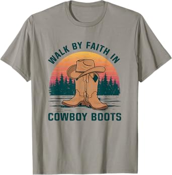 Walk By Faith In Cowboy Boots Hat Vintage Western Country T-Shirt