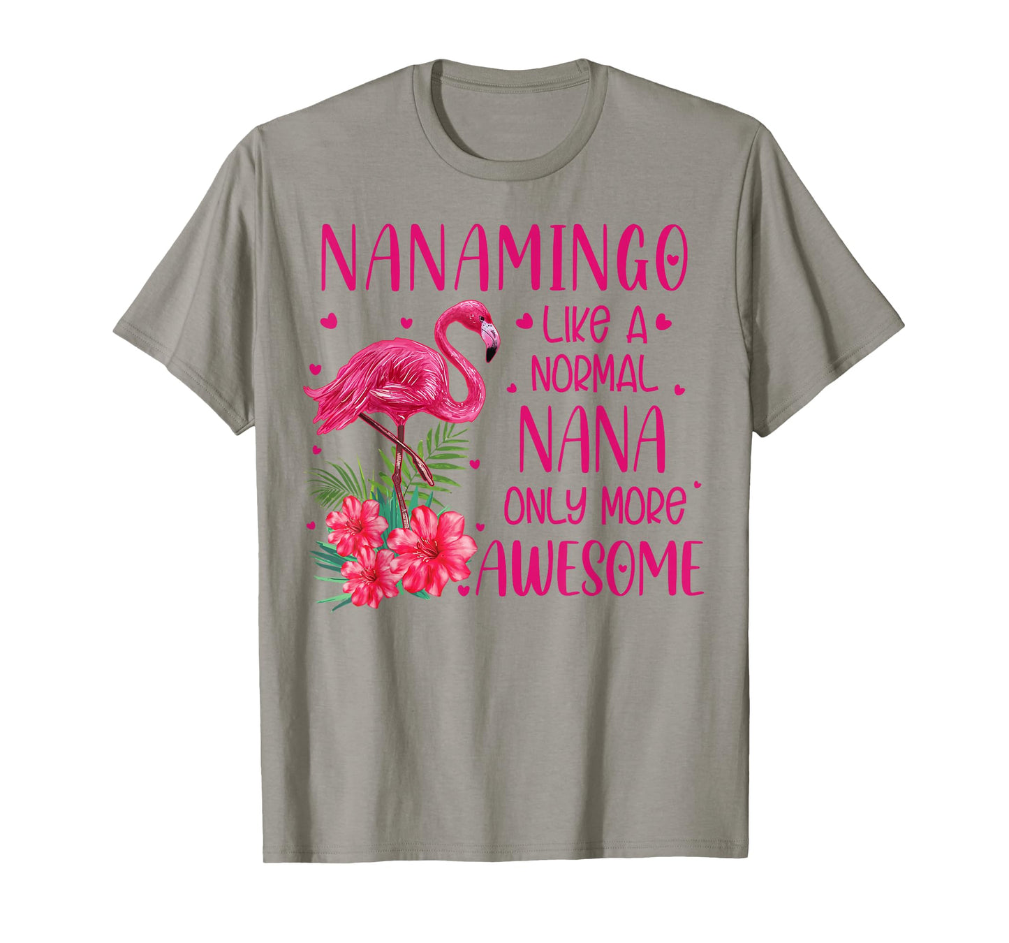Nanamingo Like A Normal Nana Flamingo Lover Grandmother T-Shirt