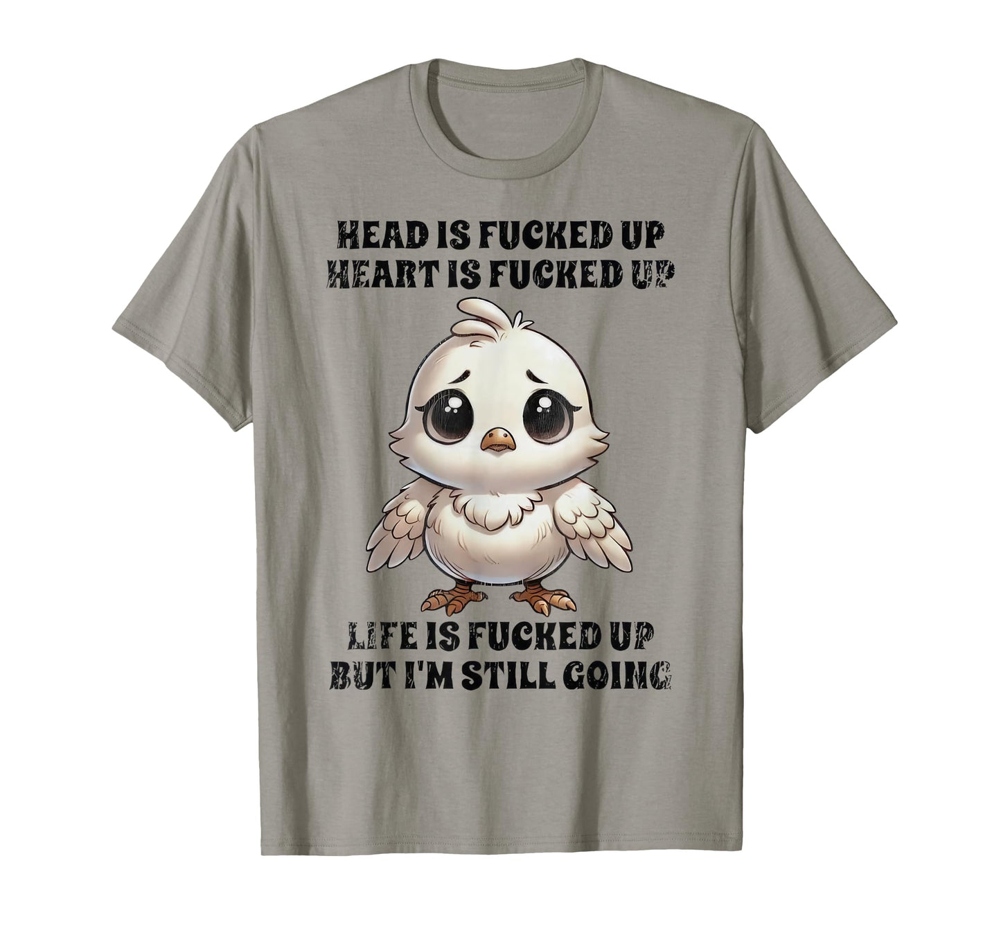 Head Is Fucked Up Heart Is Fucked Up Chicken T-Shirt