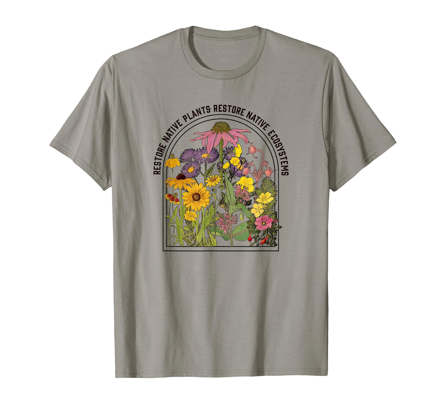 Restore Native Plants, Restore Native Ecosystems Nature T-Shirt