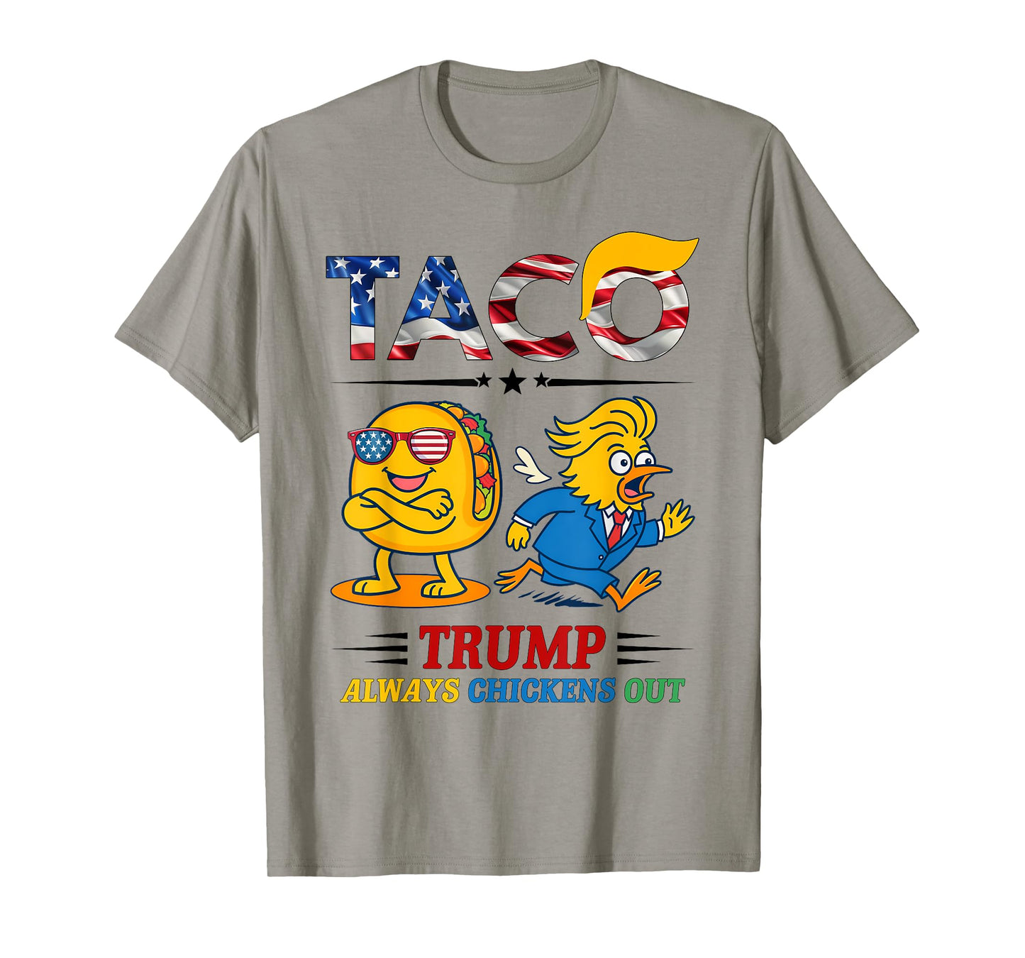 Funny Trump Taco Trump Always Chickens Out T-Shirt