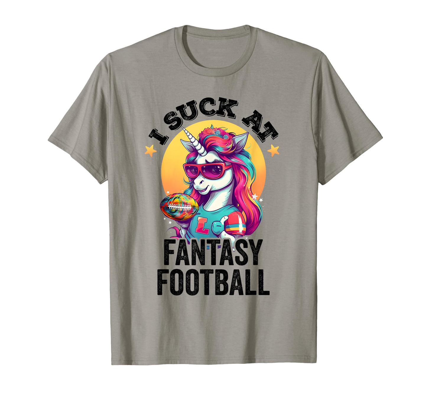 I Suck at Fantasy Football Funny Unicorn Loser Punishment T-Shirt