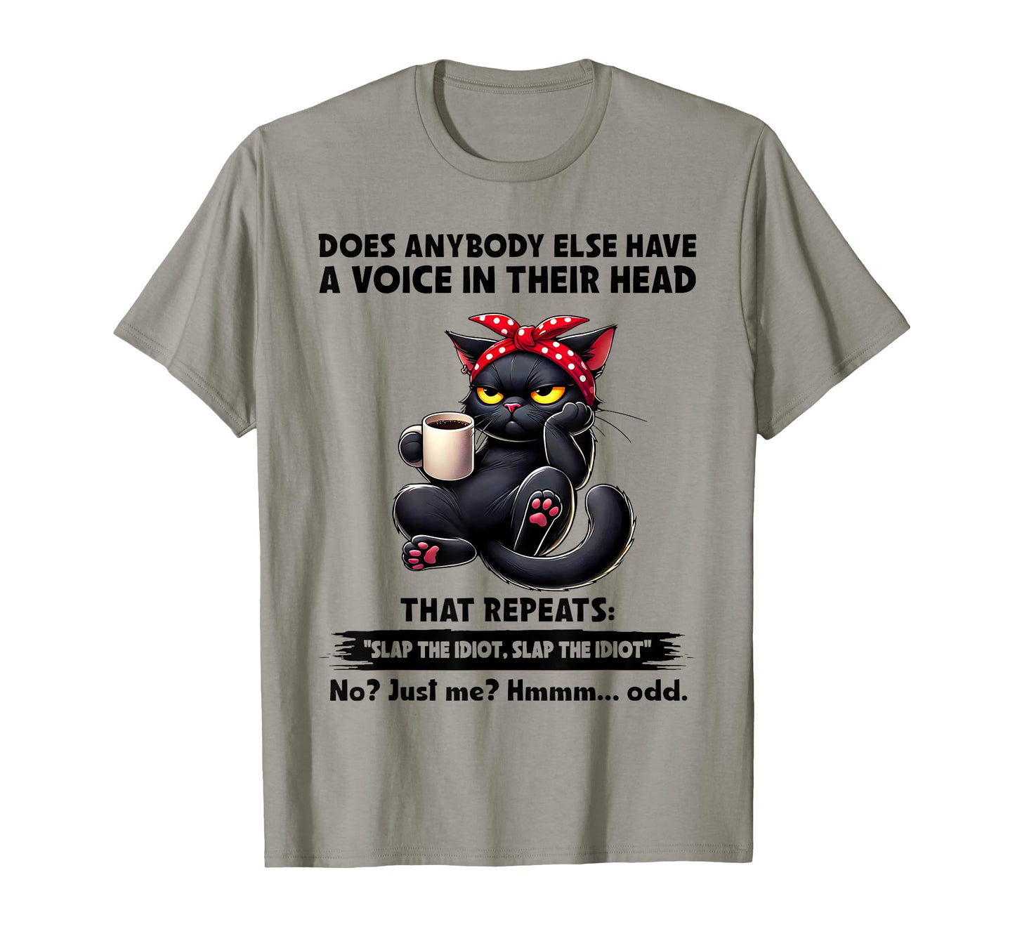 Does Anybody Else Have A Voice in Their Head That Repeats T-Shirt