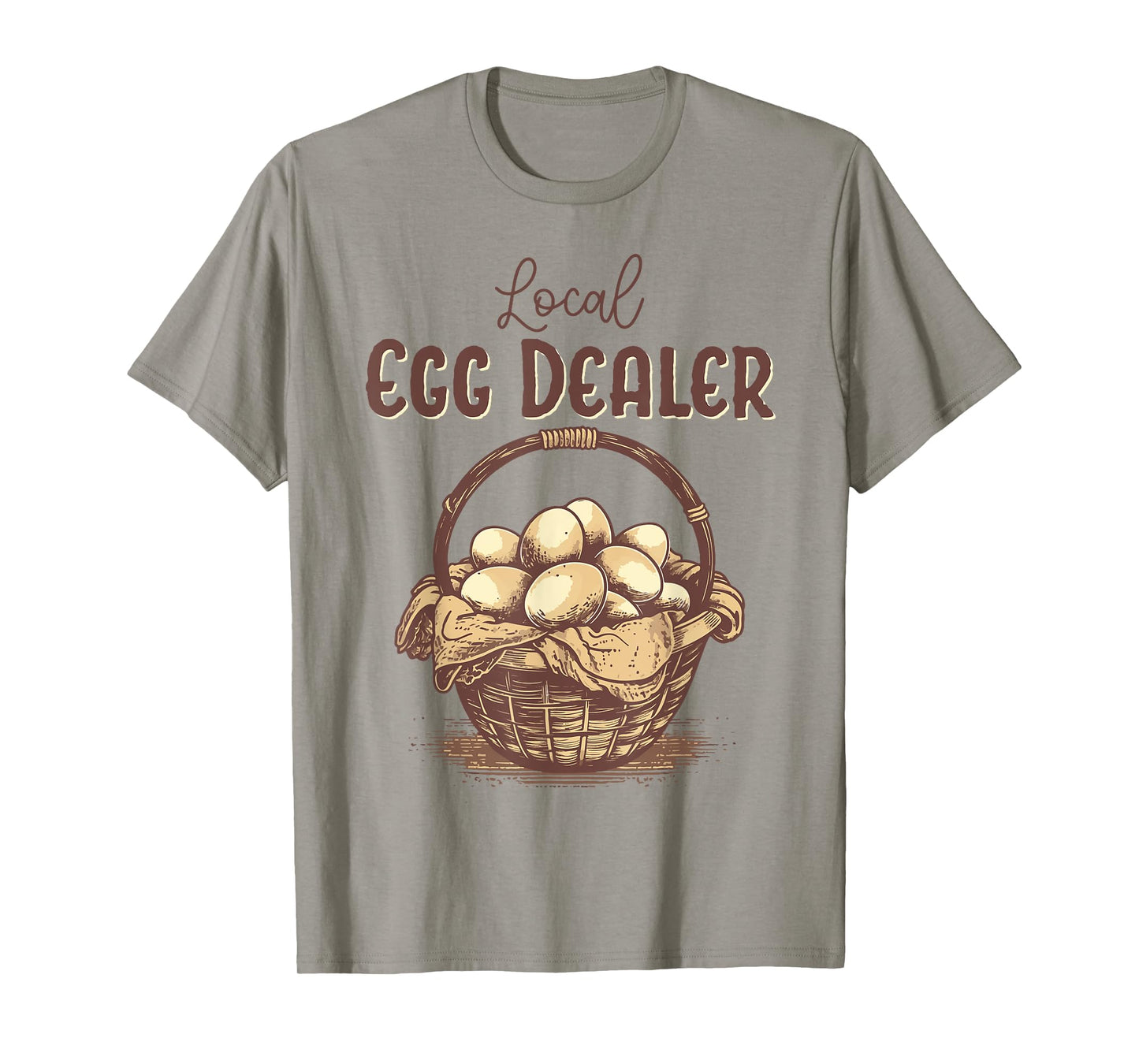 Cute Local Egg Dealer for Chicken Lady Mama T-Shirt