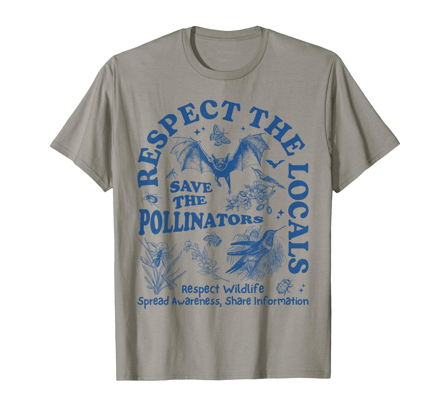 Protect The Pollinators, Respect The Local Pollinators T-Shirt