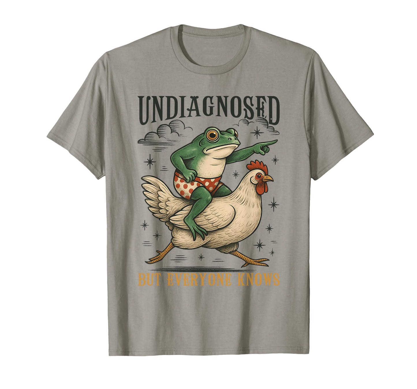 Undiagnosed But Everyone Knows Frog Chicken Mental Health T-Shirt